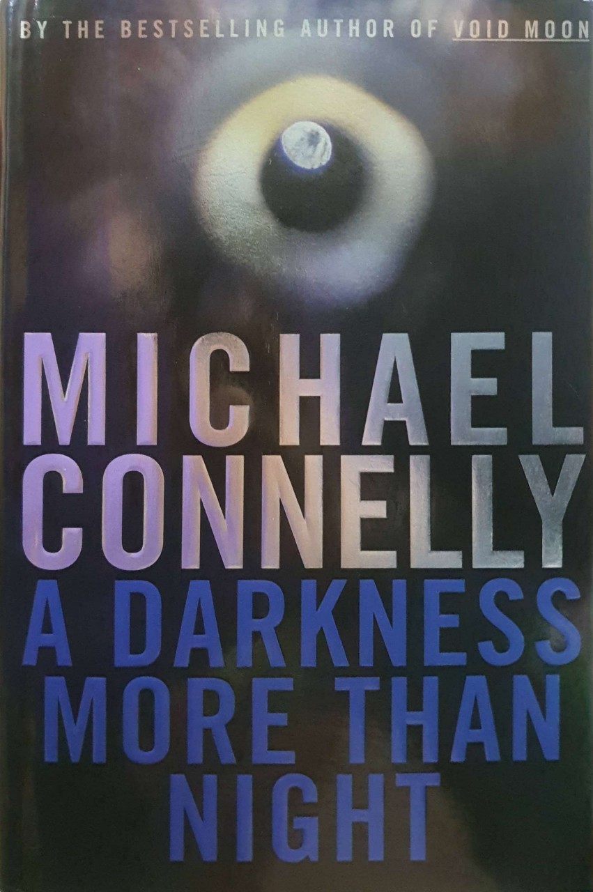 A DARKNESS MORE THAN NIGHT : MICHAEL CONNELLY
