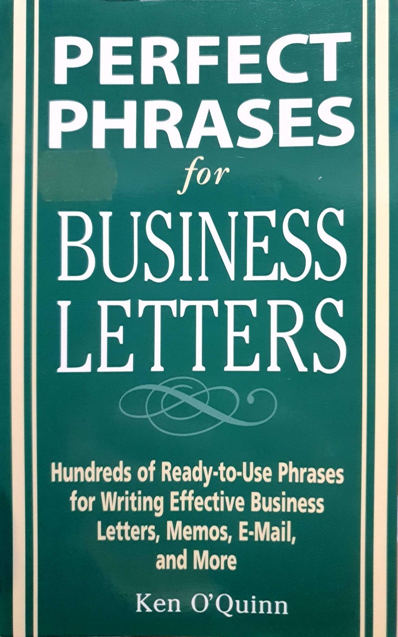 PERFECT PHRASES FOR BUSINESS LETTERS : Ken OQuin