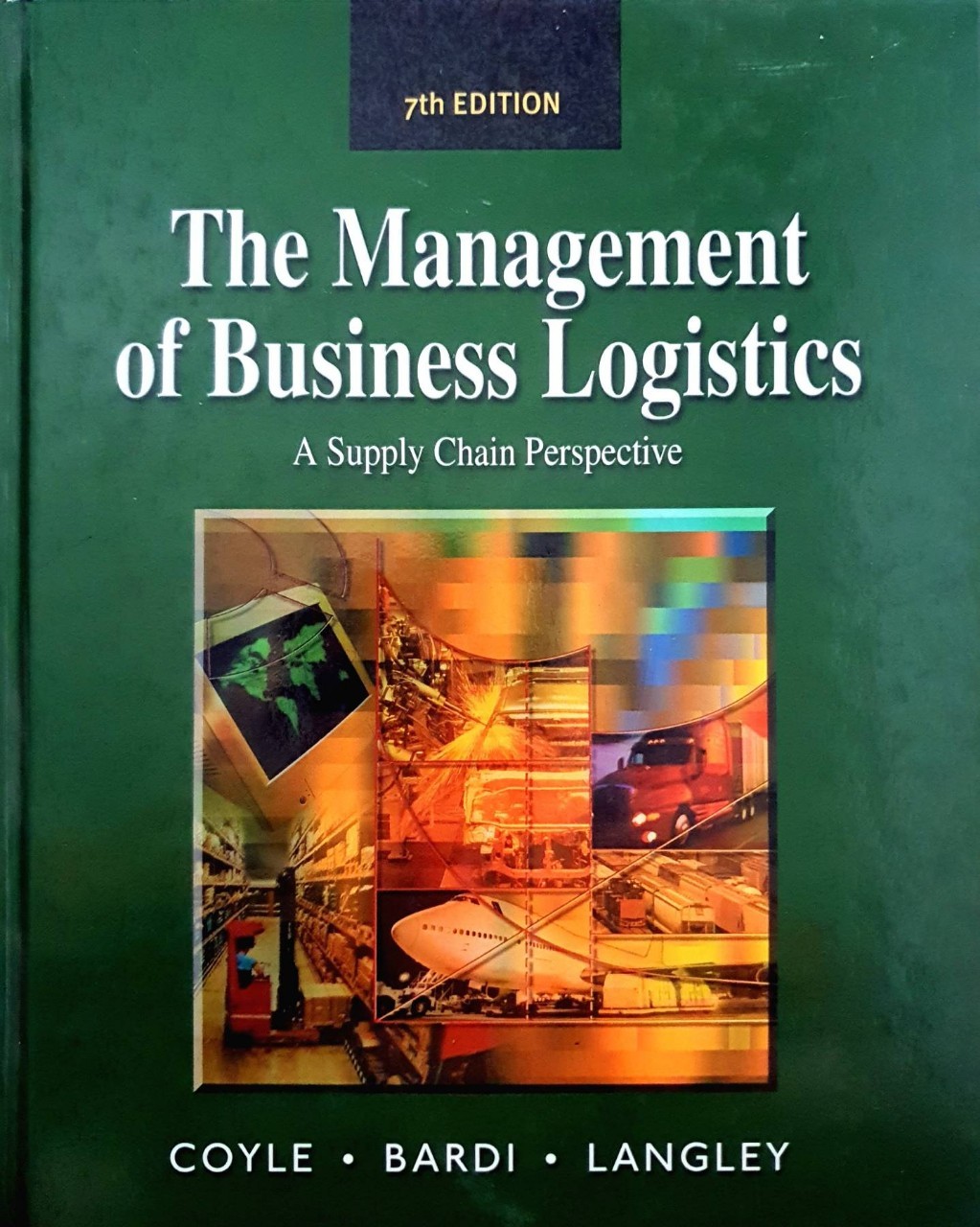THE MANAGEMENT OF BUSINESS LOGISTICS : Coyle • Bardi • Langley