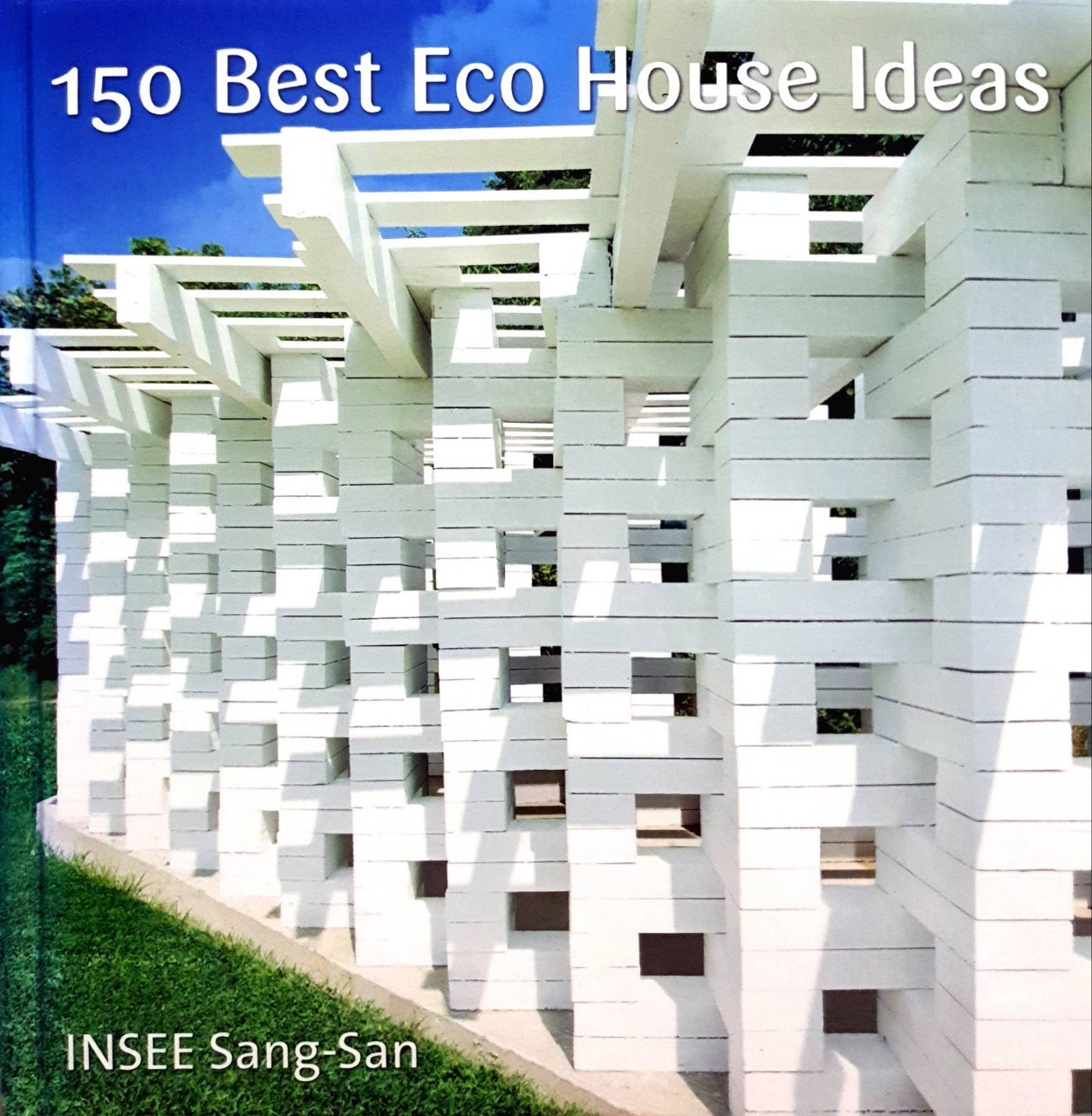 150 Best Eco House Ideas : Insee Sang San