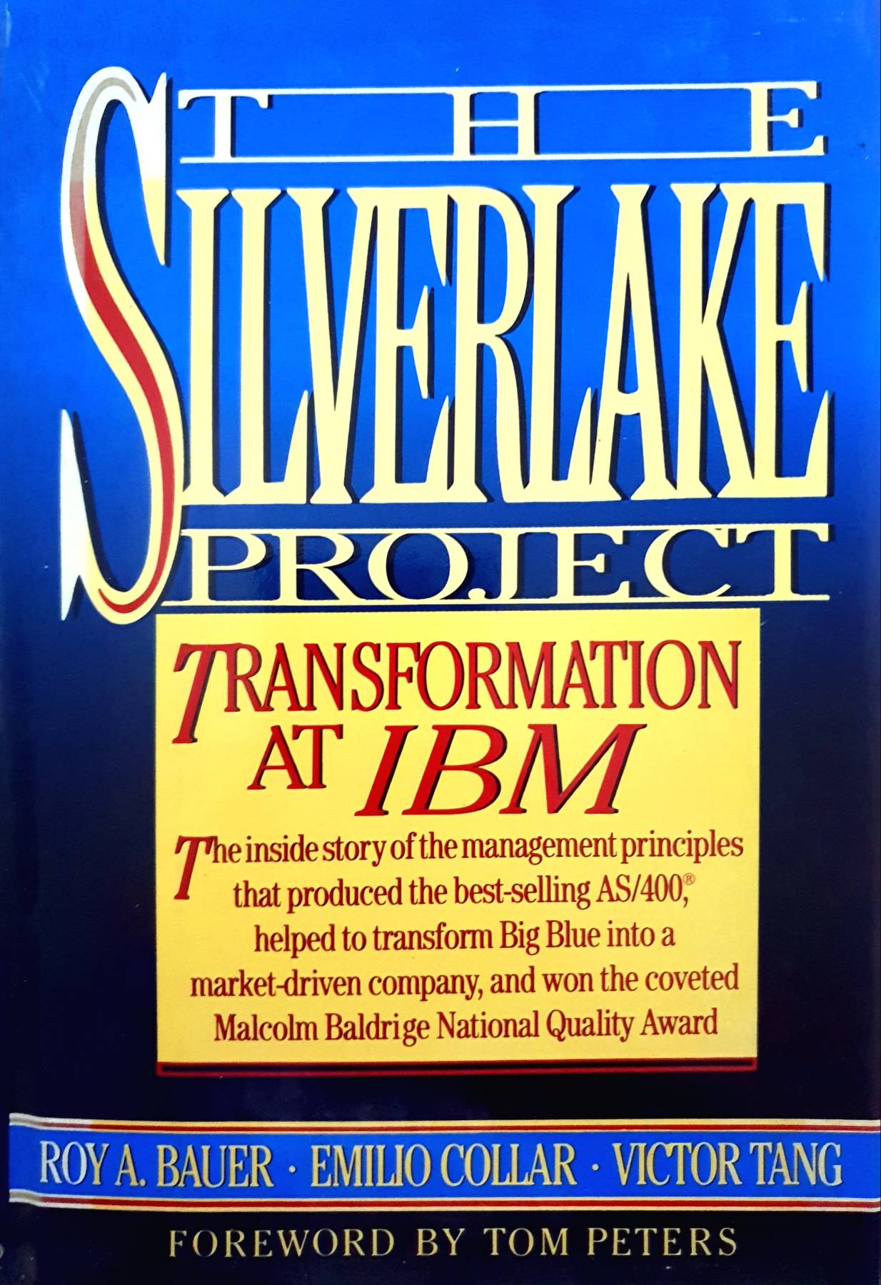 The Silverlake Project: Transformation at IBM : Roy A. Bauer