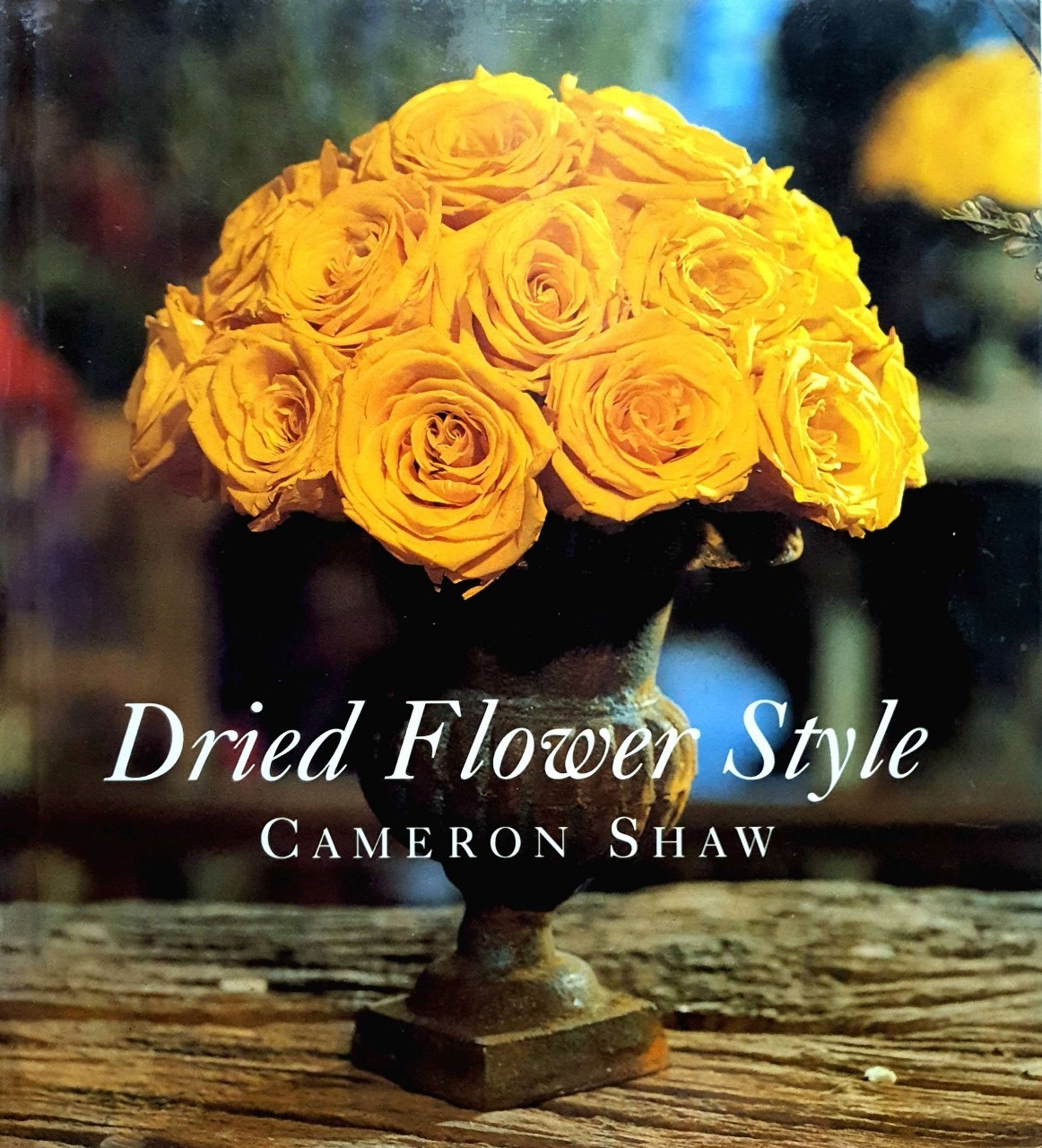 DRIED FLOWER STYLE : CAMERON SHAW