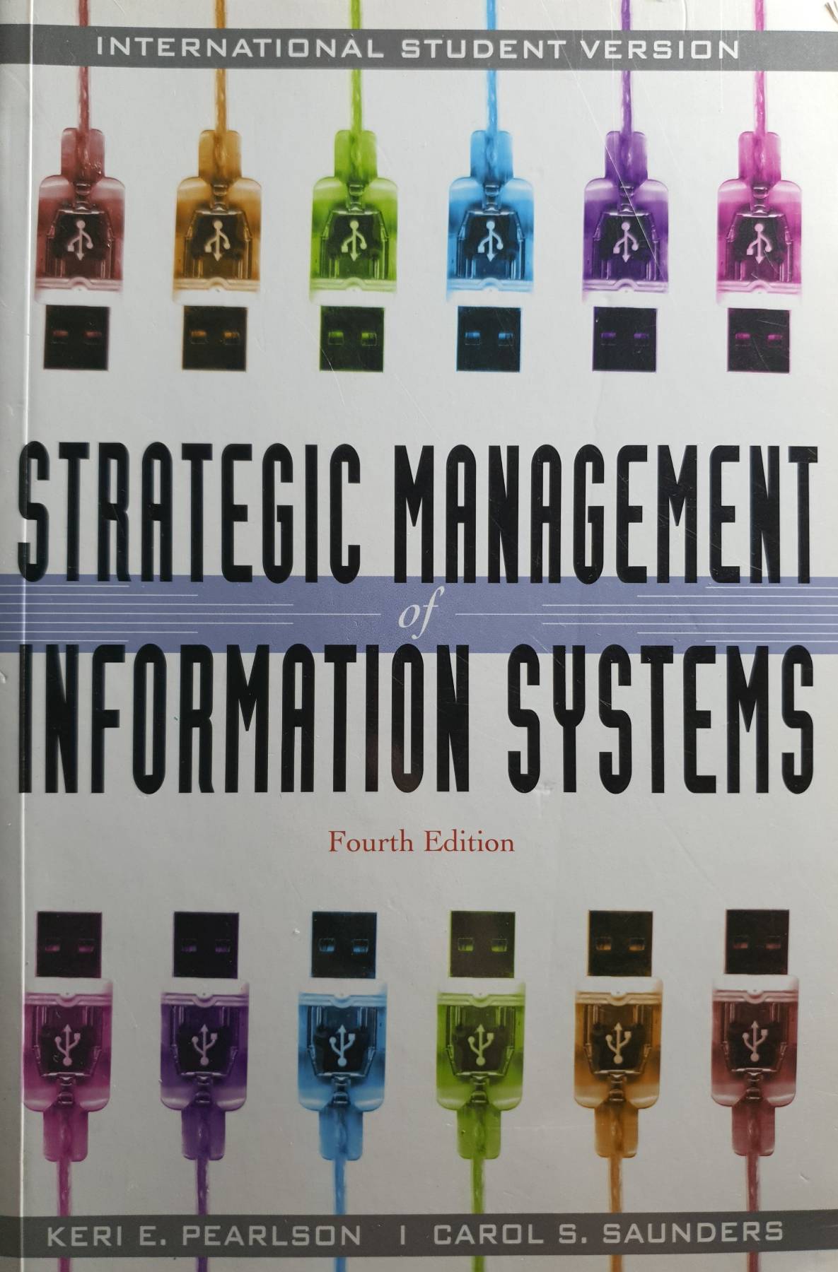 Strategic Management of Information Systems : Keri E. Pearlson