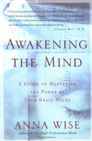 Awakening the Mind: A Guide to Harnessing the Power of Your Brainwaves Paperback – March 18, 2002 by Anna Wise (Author)