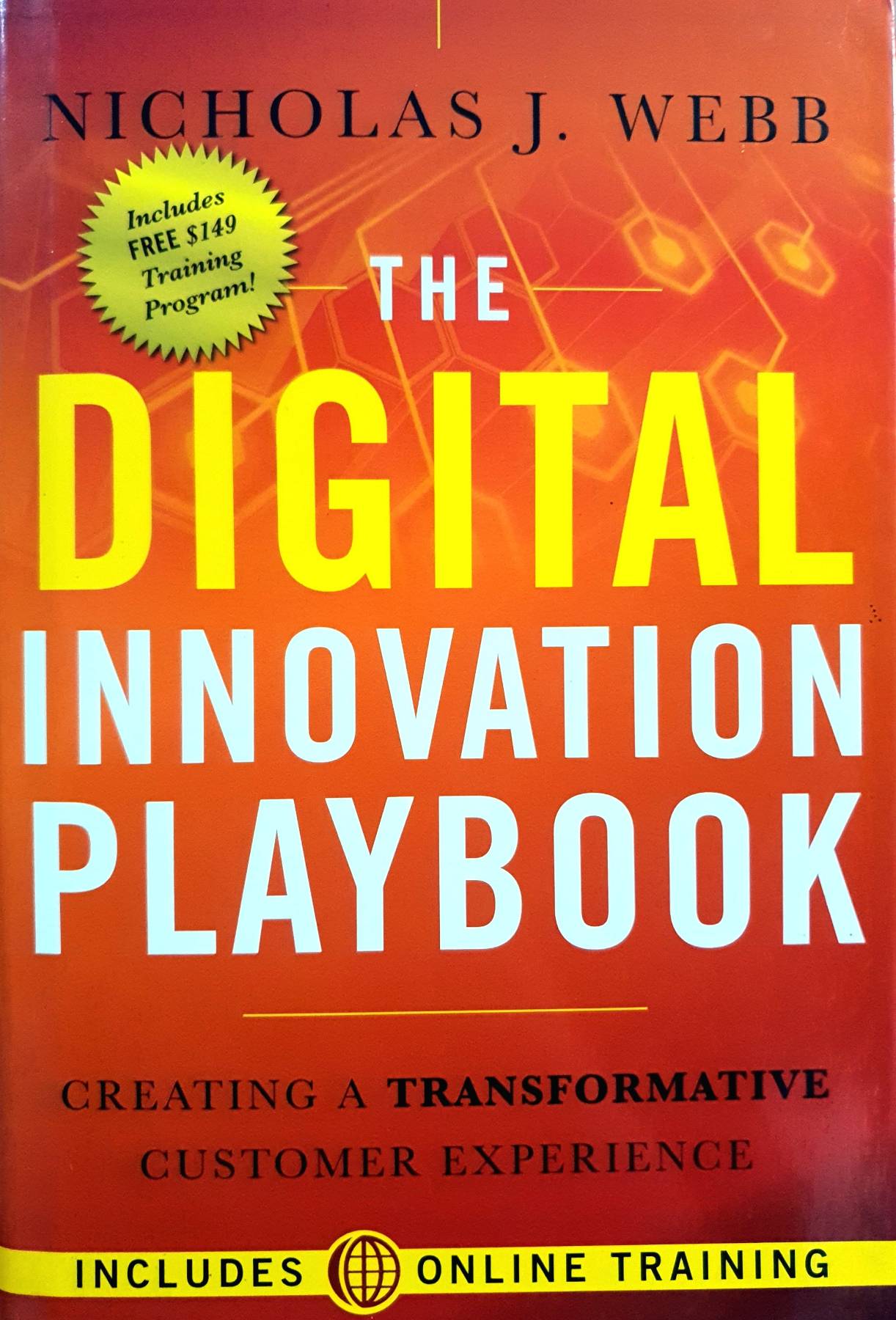 The Digital Innovation Playbook: Creating a Transformative Customer Experience