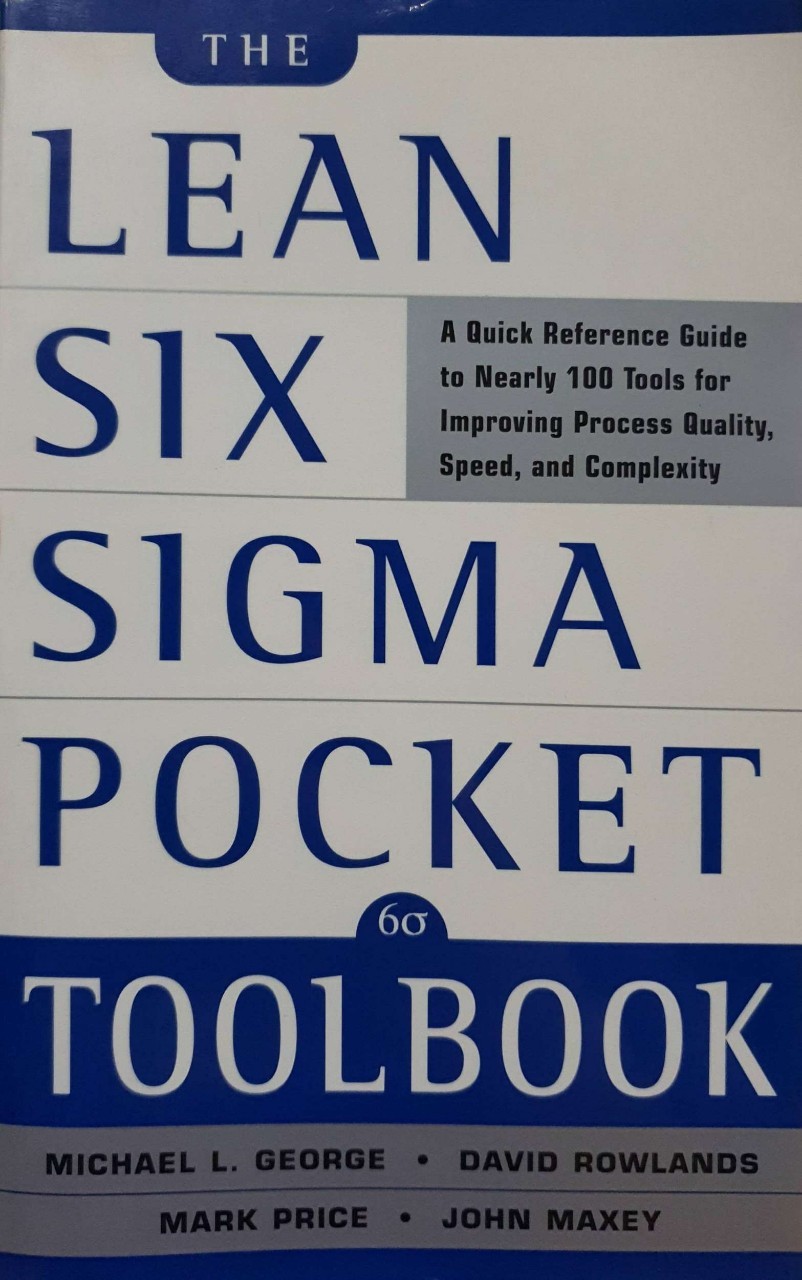 THE LEAN SIX SIGMA POCKET TOOLBOOK : Michael L. George , John Maxey , David Rowlands , Mark Price