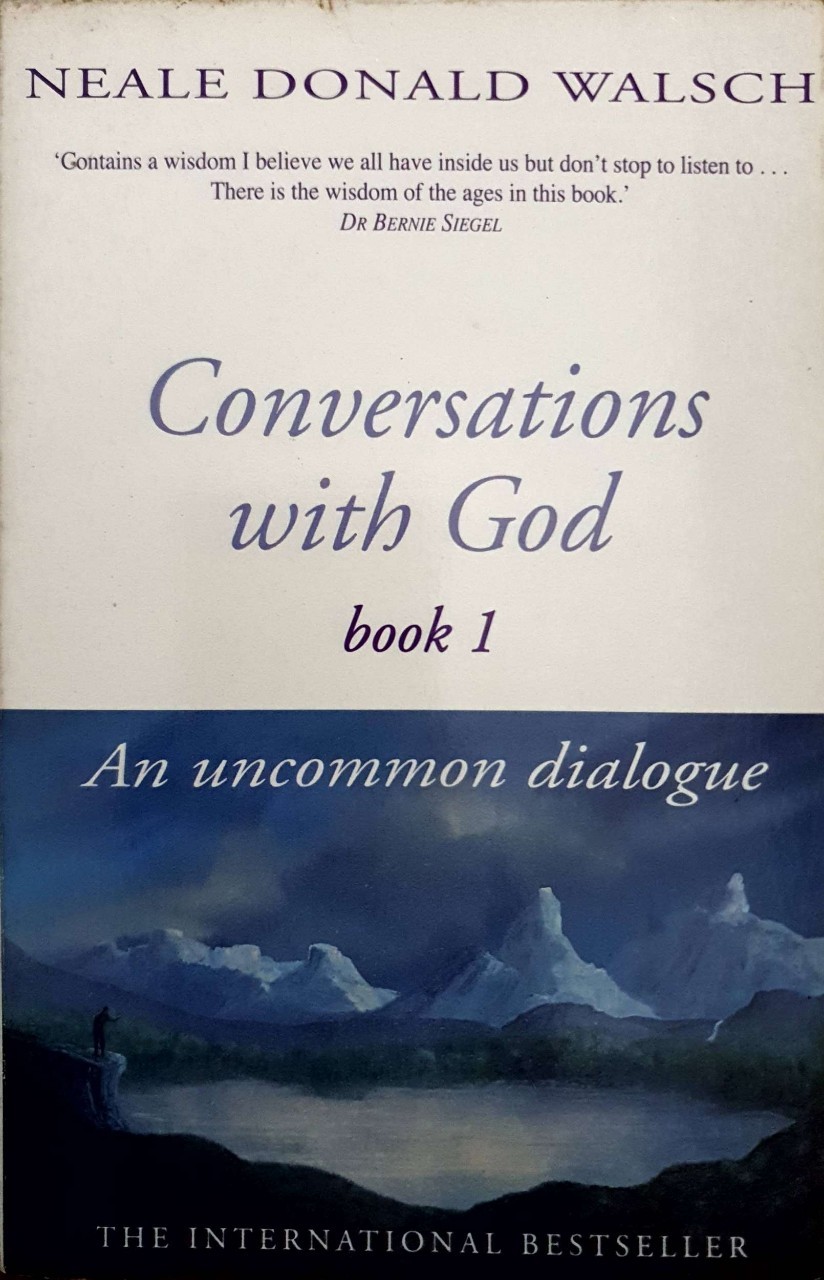 CONVERSATION WITH GOD BOOK I : Neale Donald Walsch