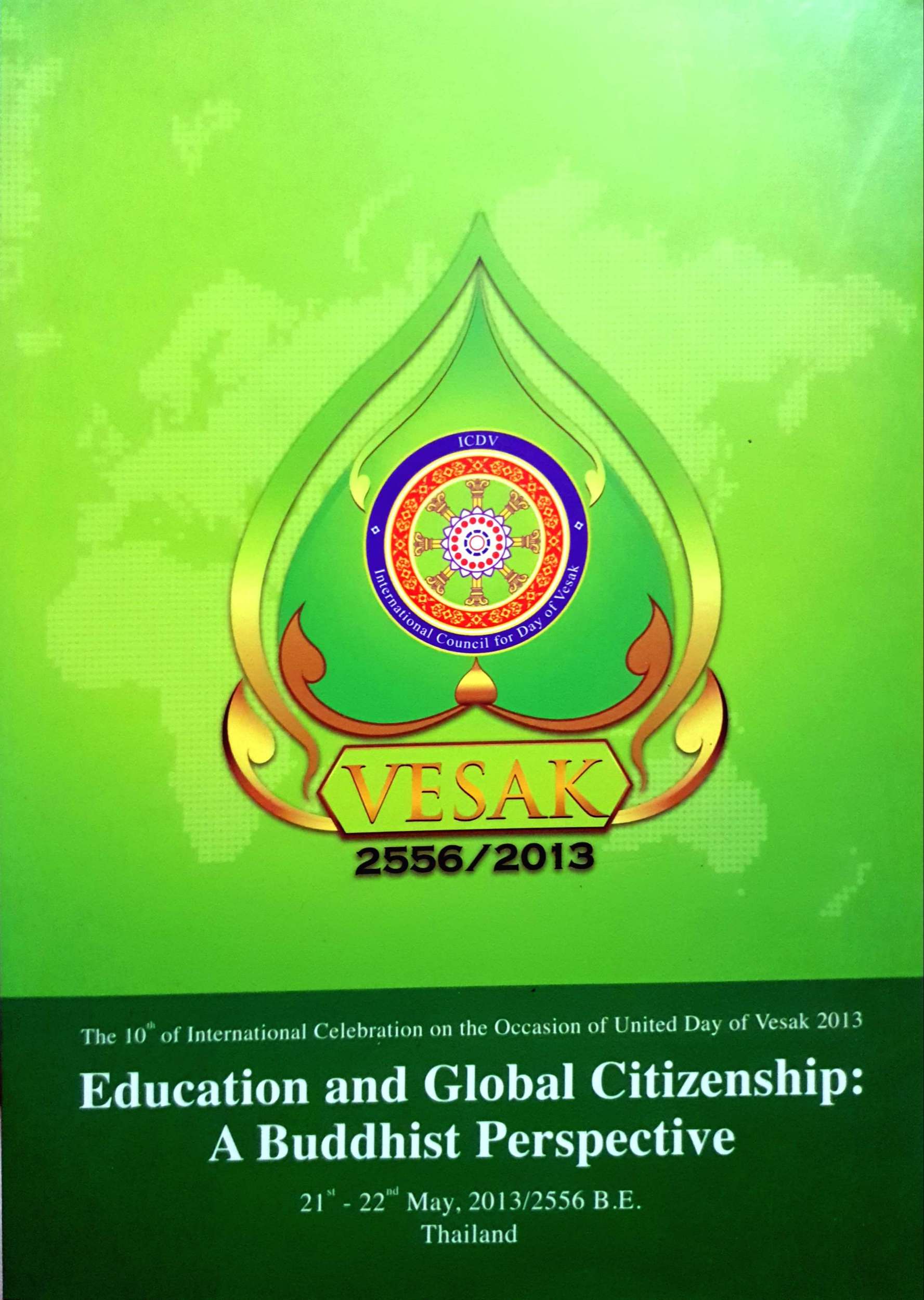 VeSAK 2556/2013 The 10th of International Celebration on the Occasion of United Day of Vesak 2013 Education and Global Citizenship