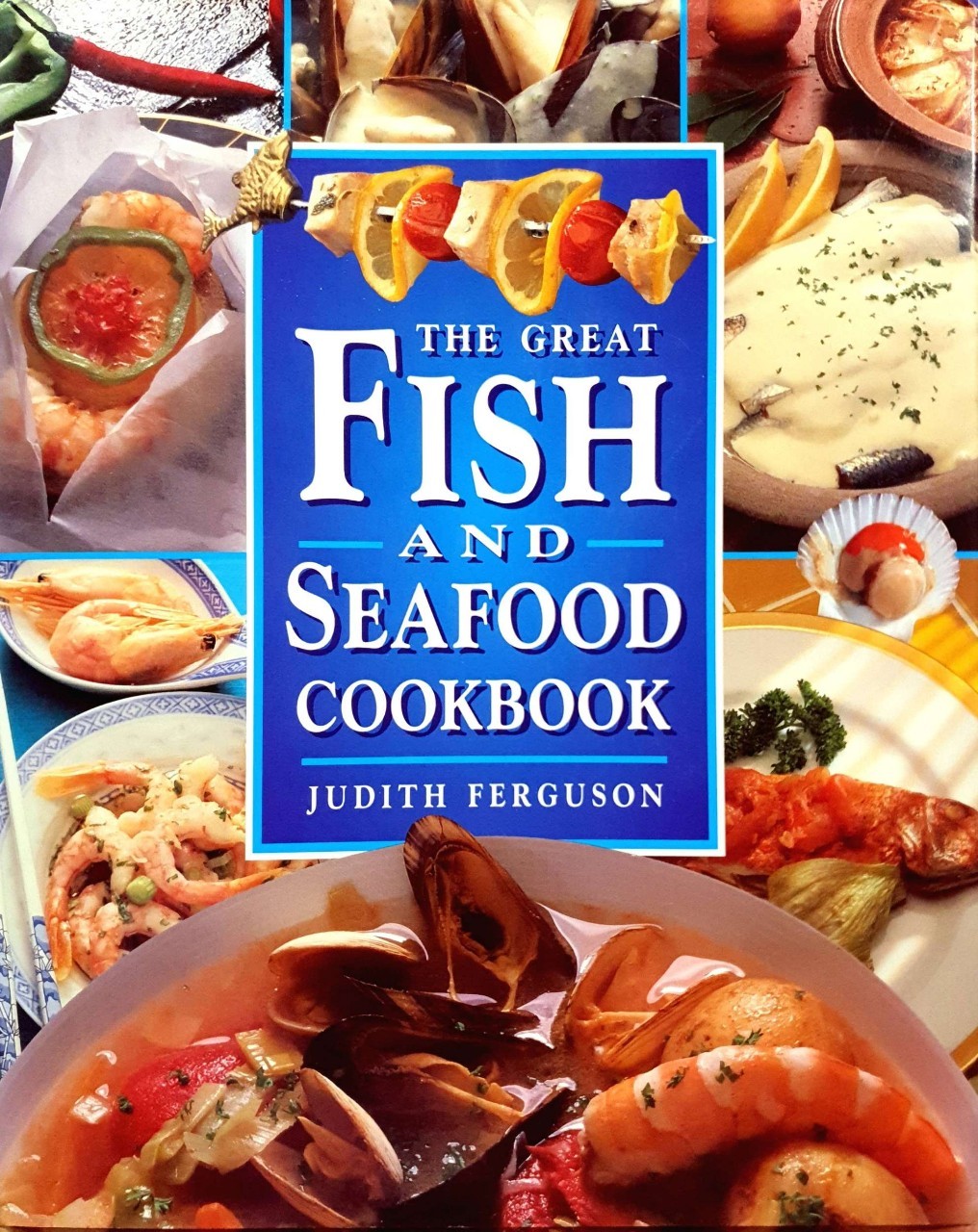 THE GREAT FISH and SEAFOOD Cookbook : Judith Ferguson