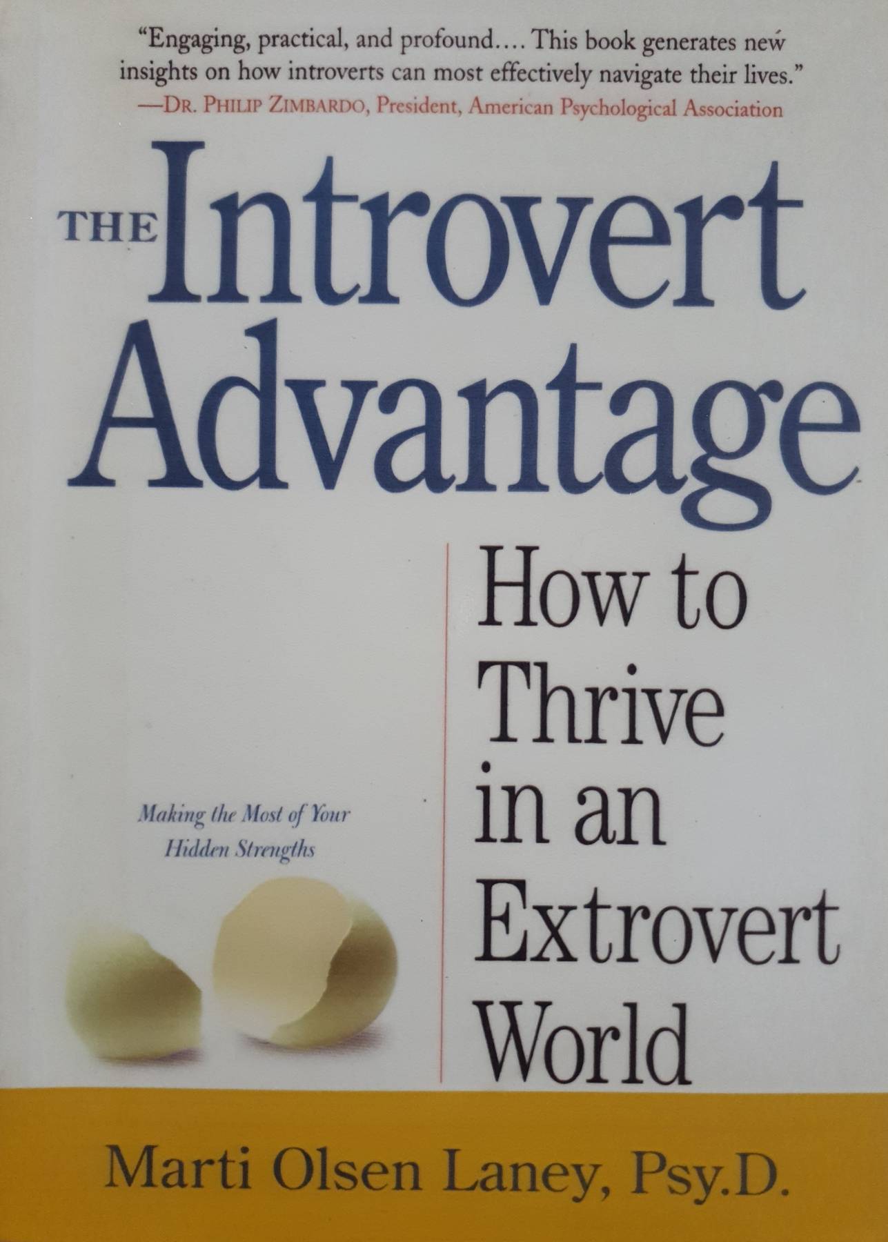 The Introvert Advantage: How Quiet People Can Thrive in an Extrovert World