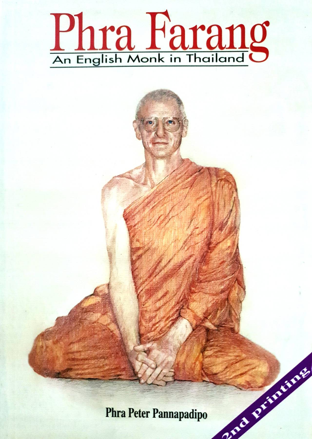 Phra Farang: An English Monk in Thailand By: Pannapadipo, Peter Phara