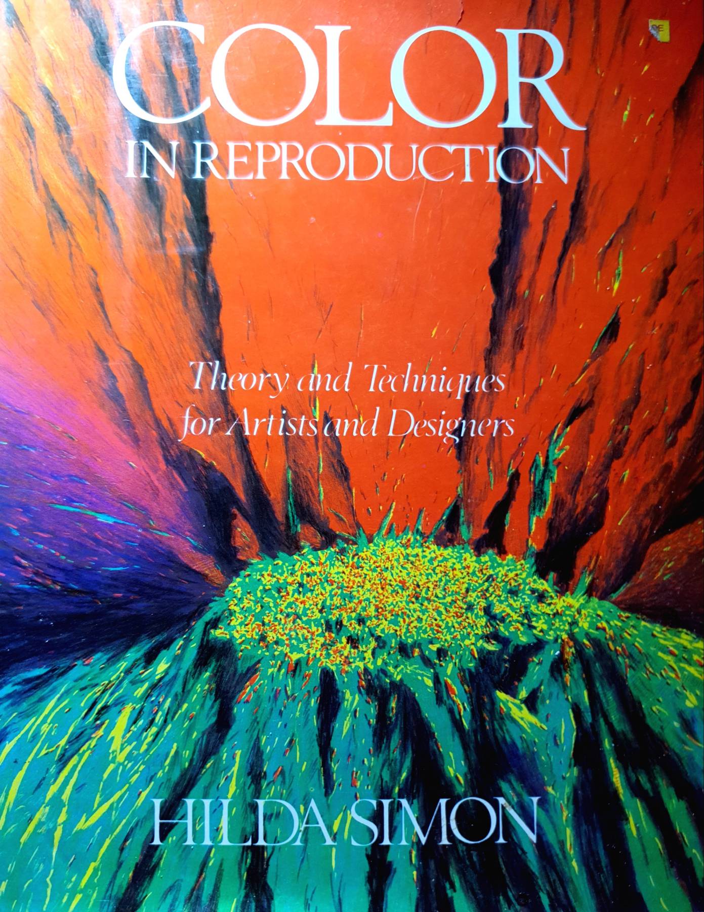 Color in Reproduction: Theory and Techniques for Artists and Designers (A Studio Book) : Hilda Simon