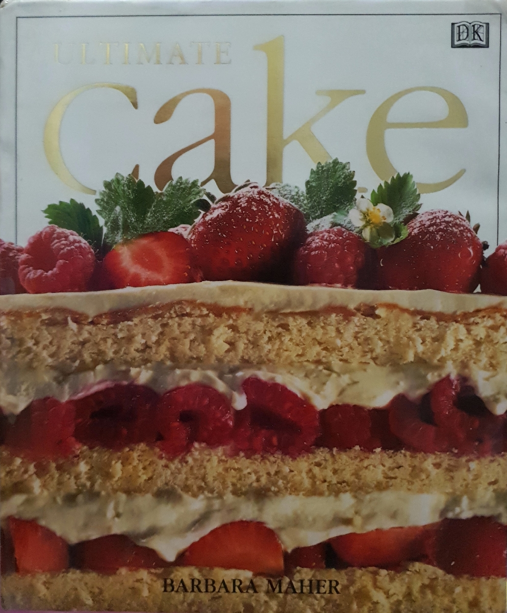 Ultimate Cake : Barbara Maher