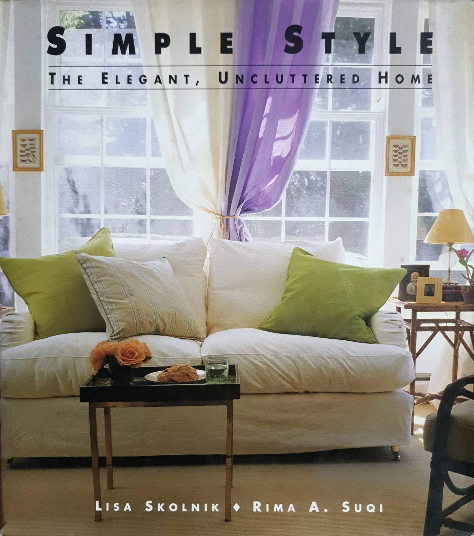 Simple Style: The Elegant Uncluttered Home Paperback