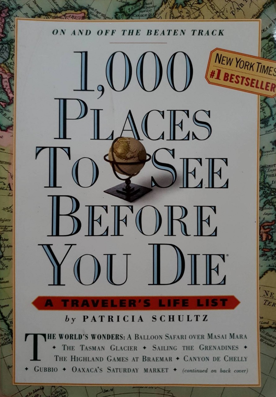 1000PLACES TO SEE BEFORE YOU DIE. : Patricia Schultz