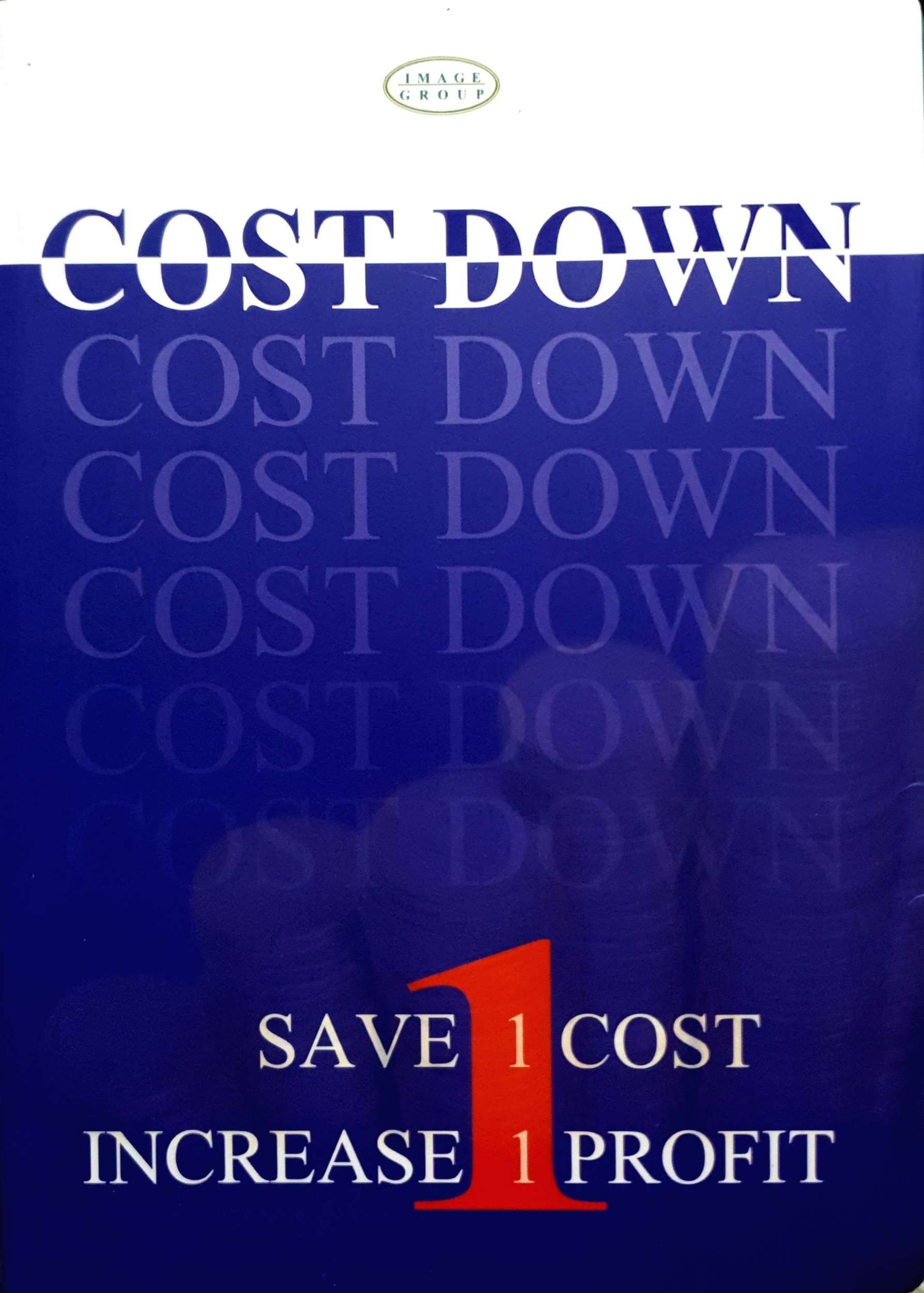 การลดต้นทุน Cost Down 1 : Save Cost, Increase Profit