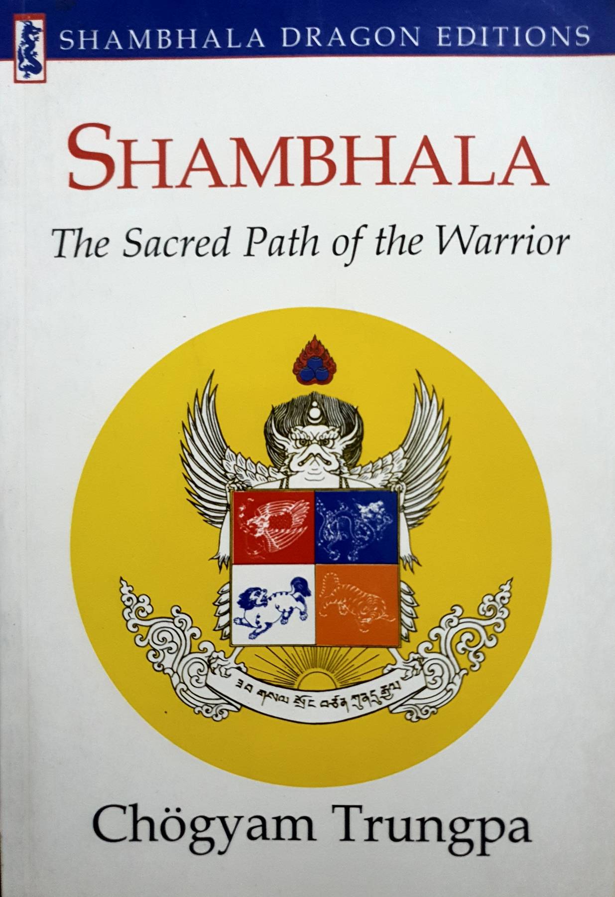 Shambhala : The Sacred Path of the Warrior : Chogyam Trungpa