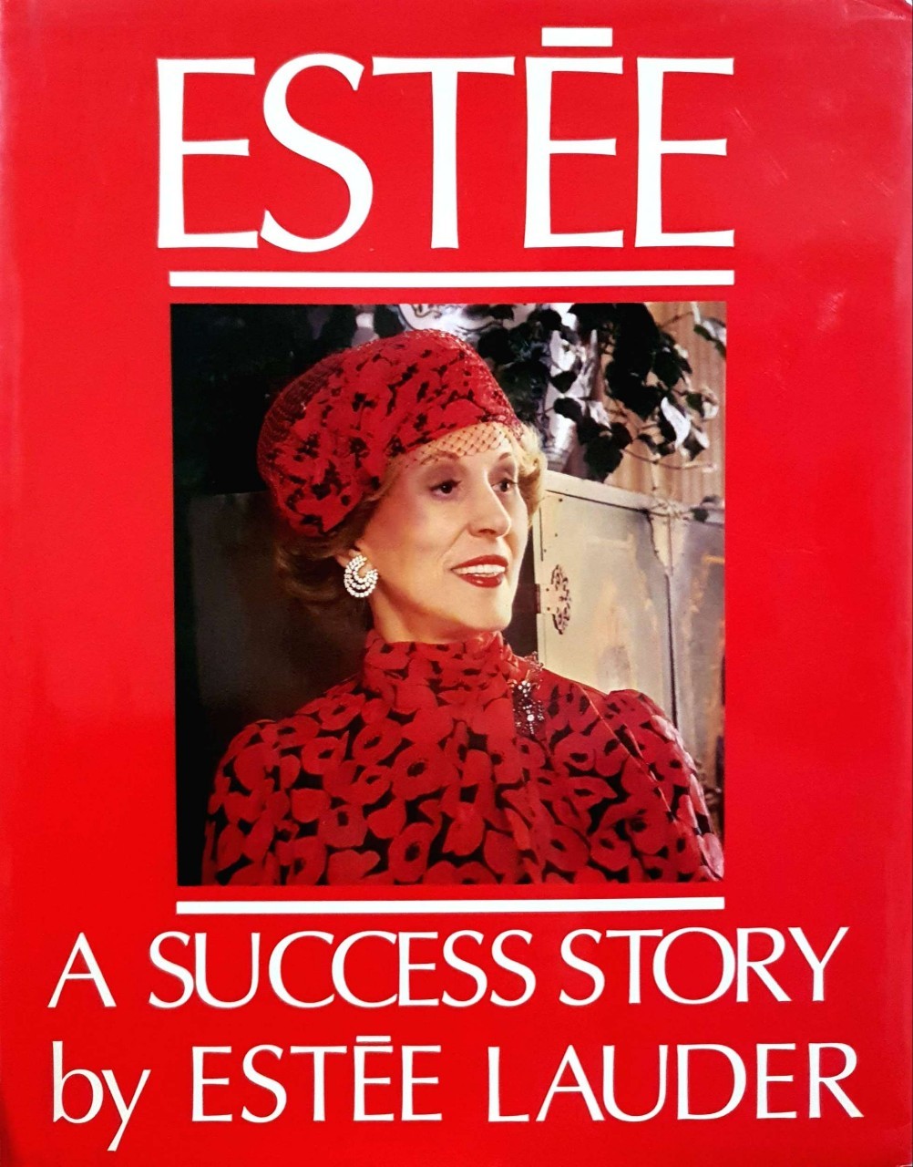 ESTEE ; A SUCCESS STORY : ESTEE LAUDER