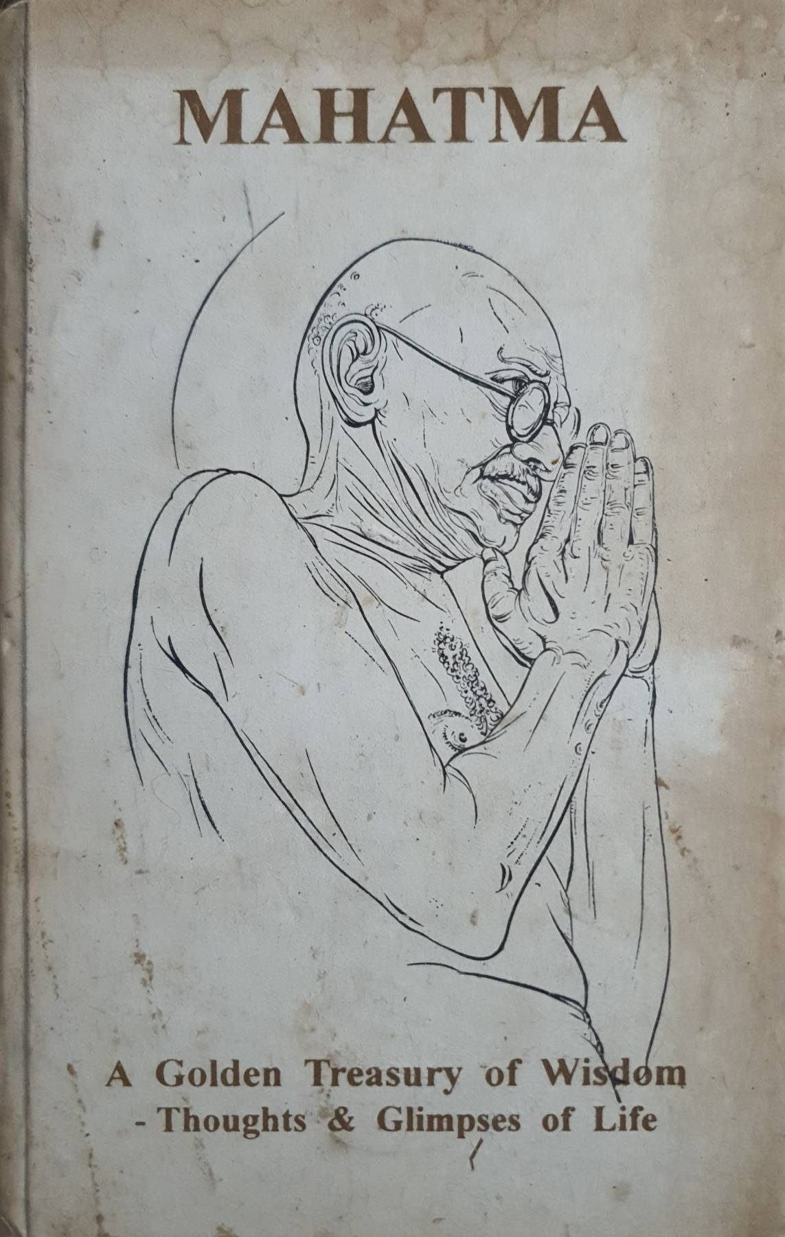 Mahatma (A Golden Treasury of Wisdom Thoughts & Glimpses of Life) [Hardcover] USHA MEHTA