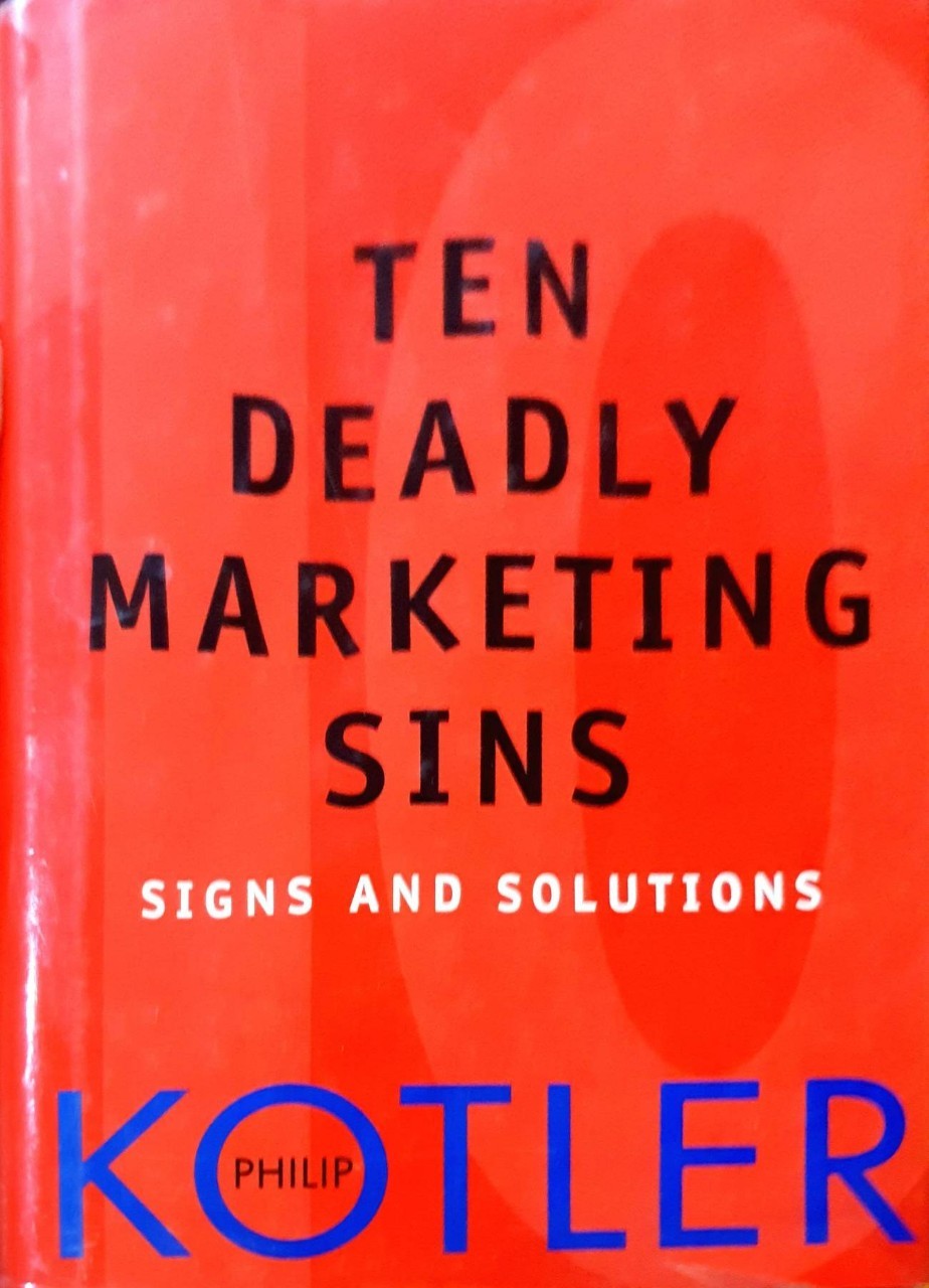 TEN DEADLY MARKETING SINS : KOTLER