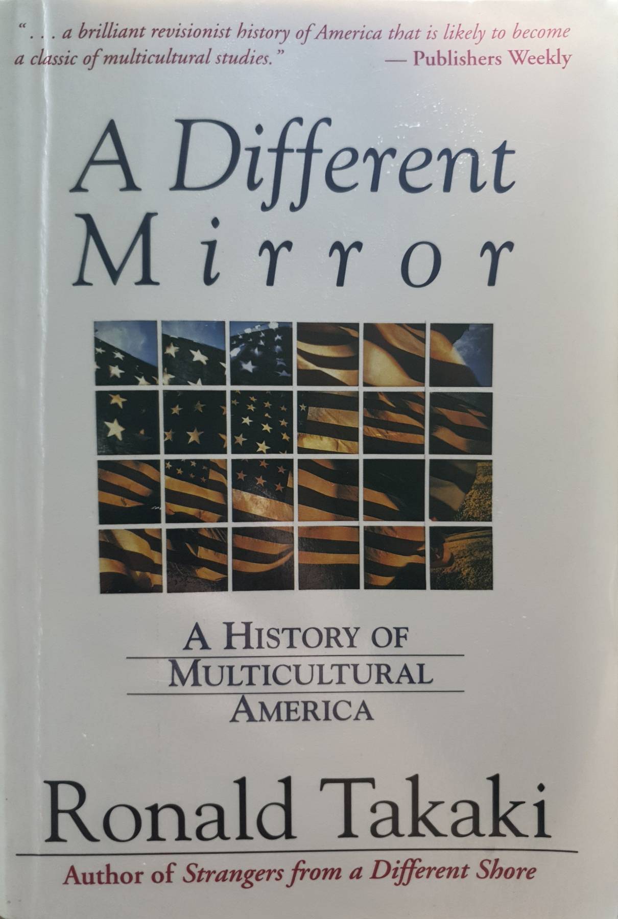 A HISTORY OF MULTICULTURAL AMERICA : Ronald Takaki