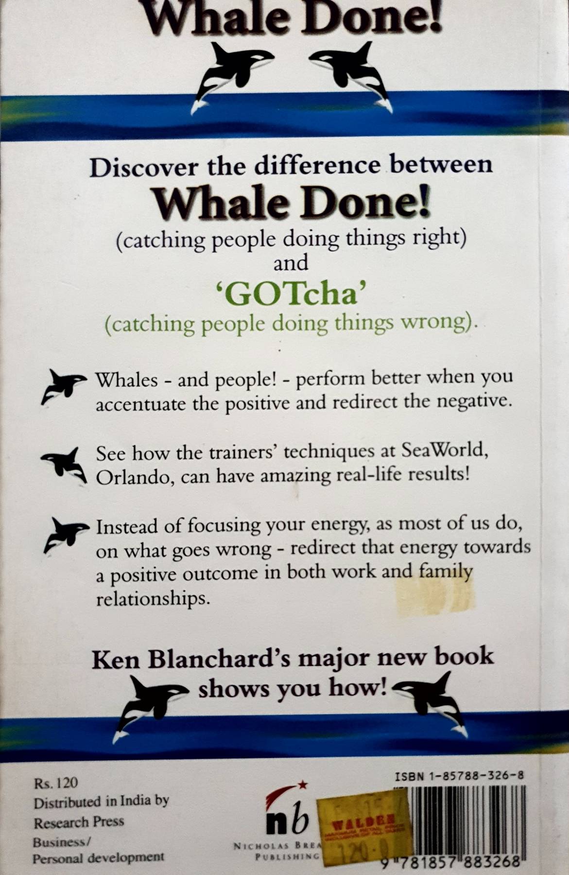 Whale Done!: The Power of Positive Relationships : Kenneth Blanchard Ph.D.