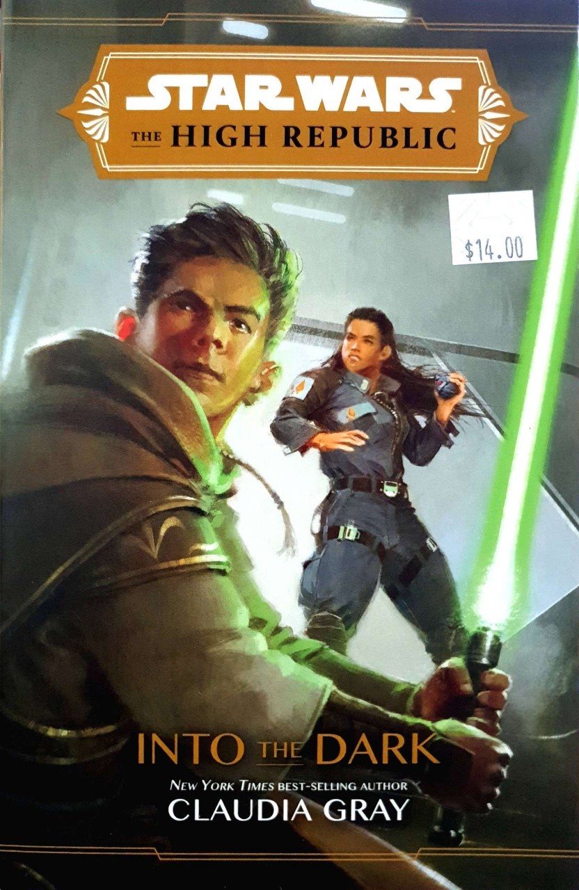 STAR WARS ( The High Republic ) INTO the DARK : Claudia Gray