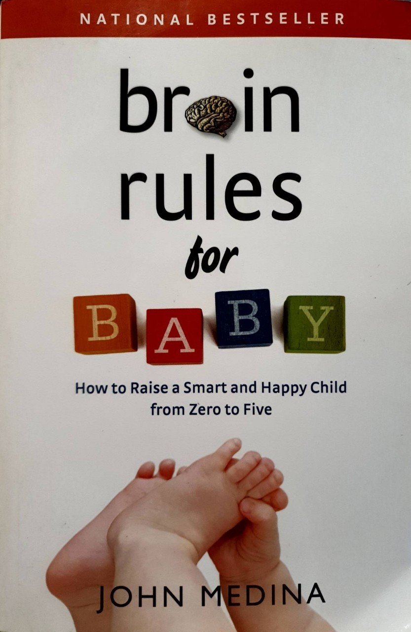BRAIN RULES FOR BABY : John Medina