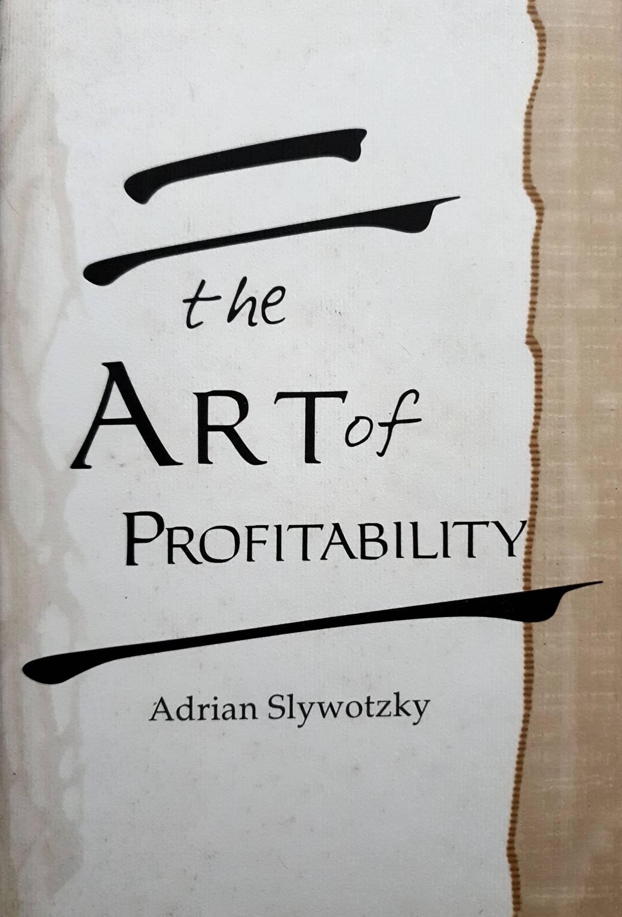The Art of Profitability : Adrian Slywotzky