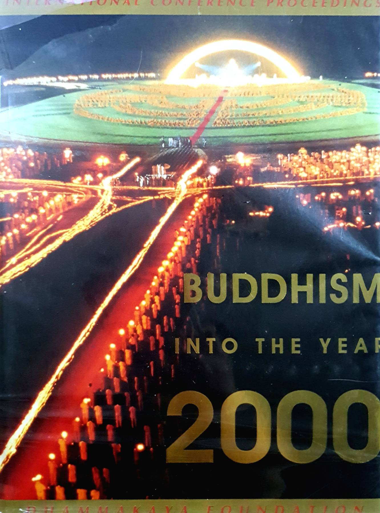 Buddhism into the year 2000 The International Conference Proceedings Special Collection