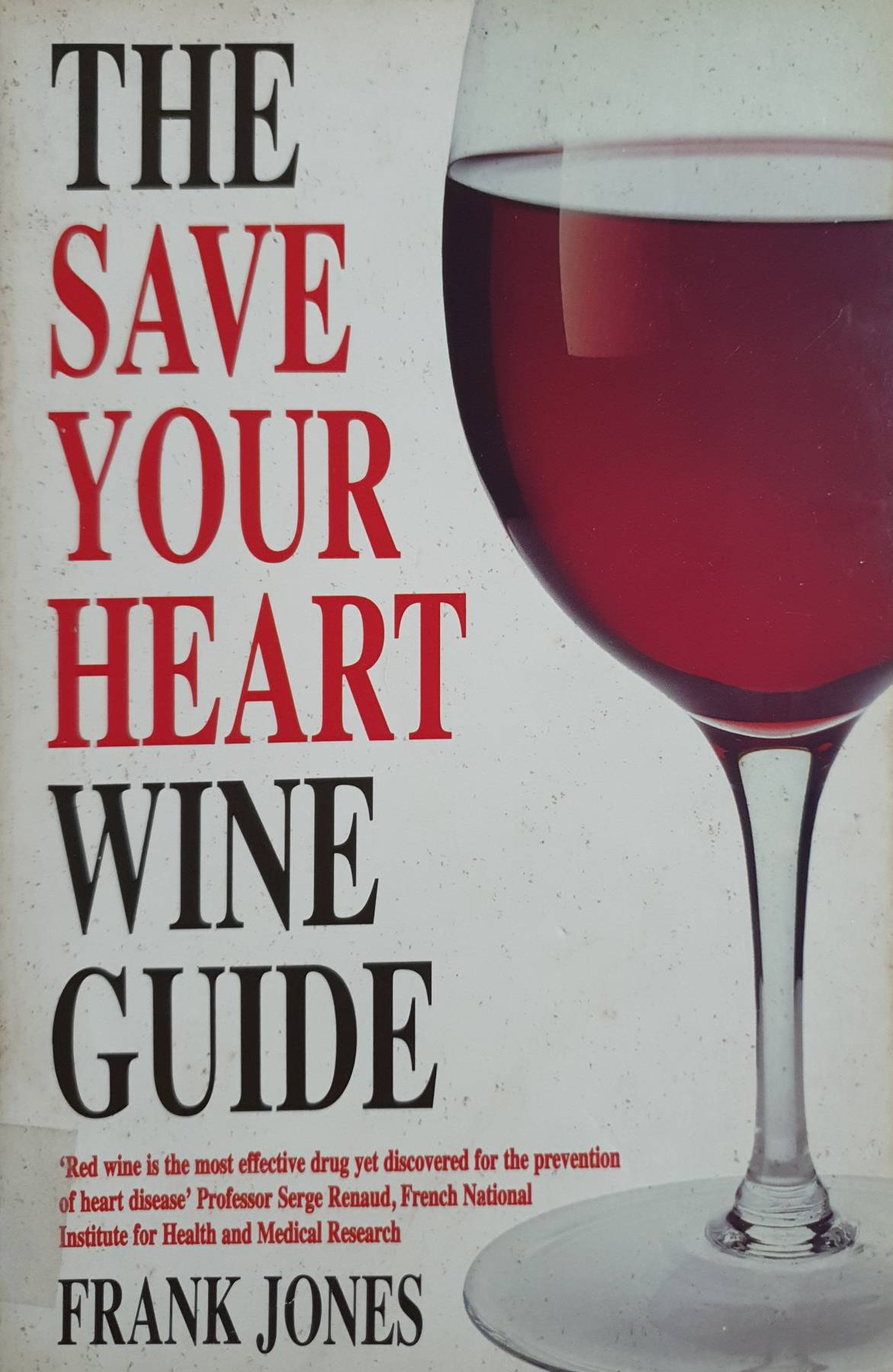 The Save Your Heart Wine Guide Paperback 1995