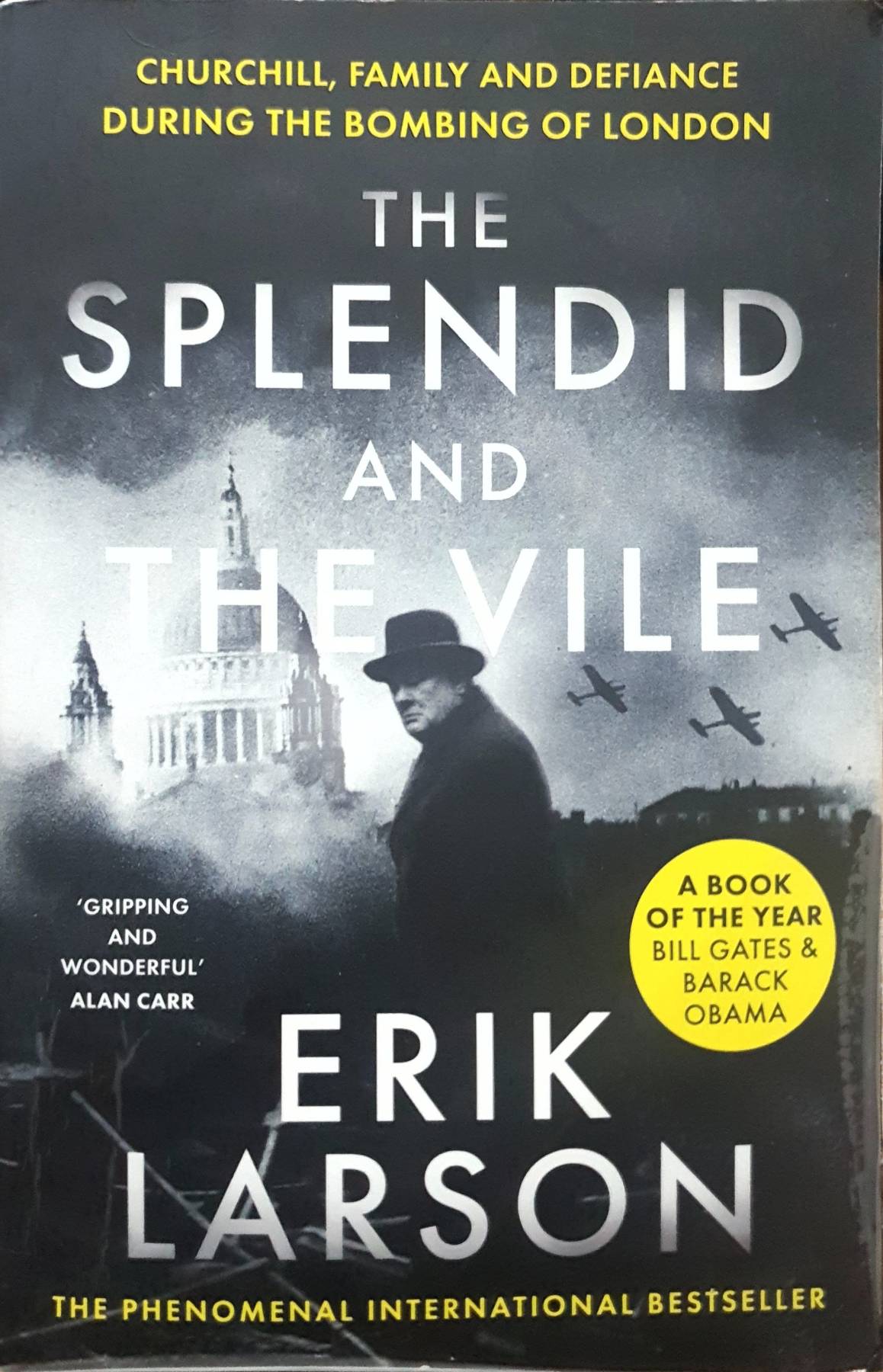 The Splendid and the Vile: A Saga of Churchill, Family and Defiance During the Blitz : Erik Larson