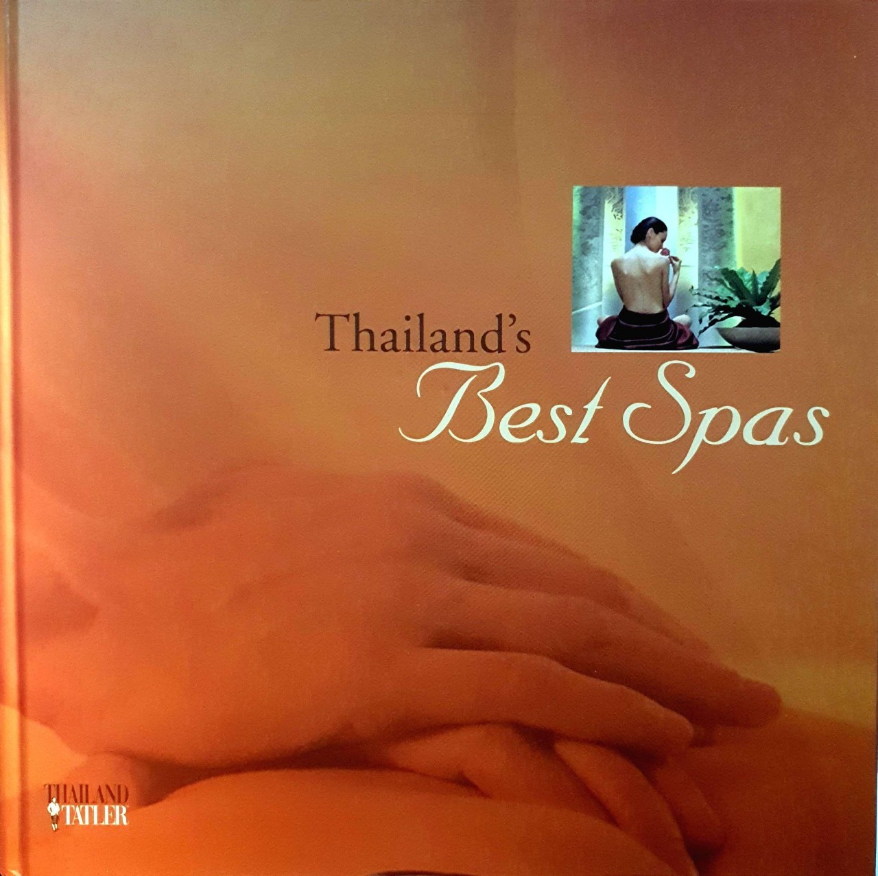 THAILAND’s BEST SPAS : THAILAND TATLER