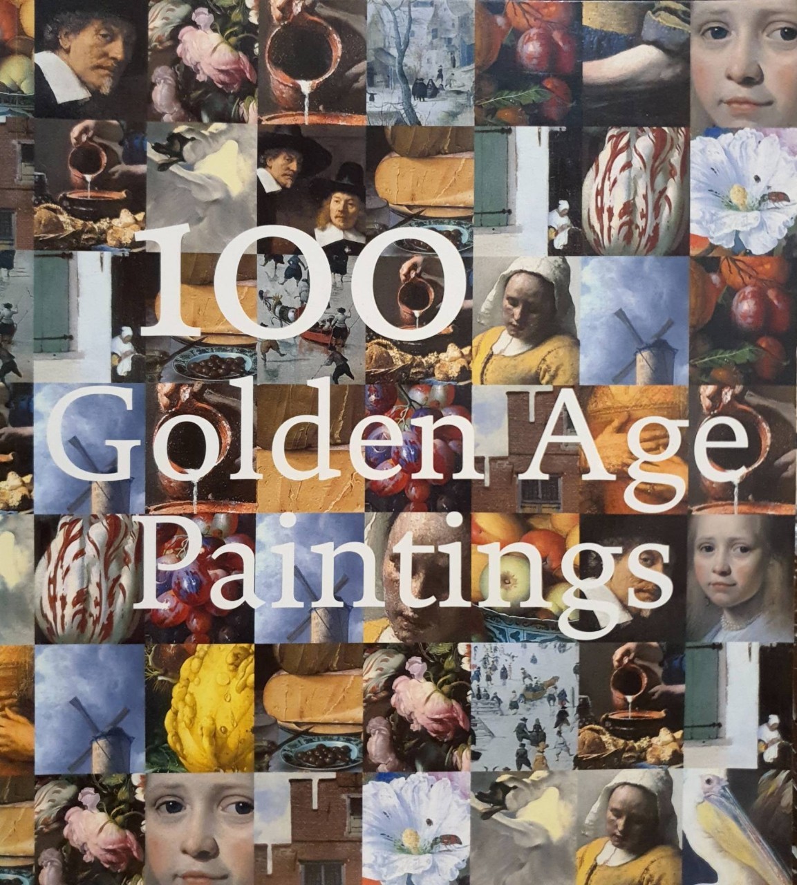 100 GOLDEN AGE PAINTING : RIJKS MUSEUM AMSTERDAM