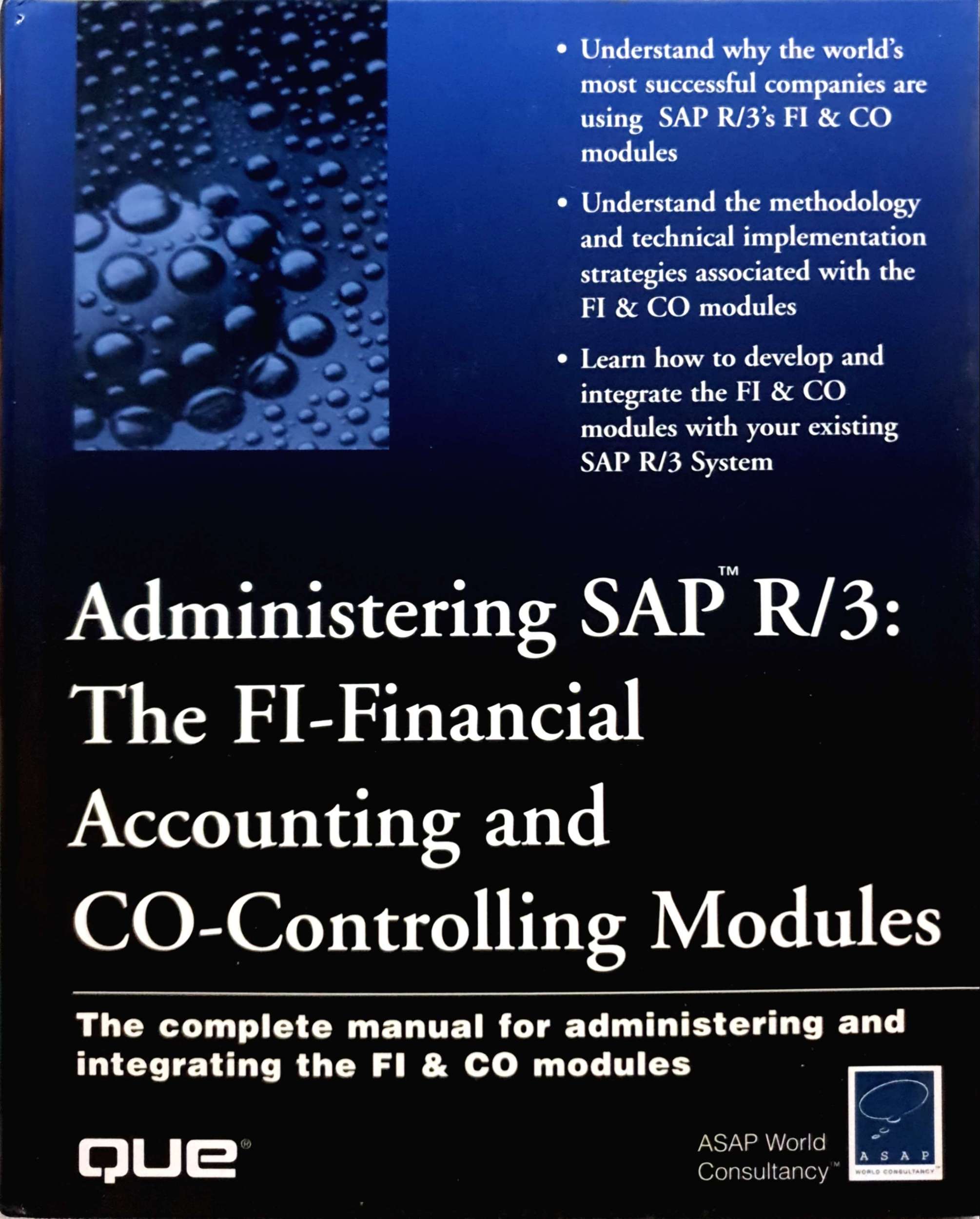 Administering SAP R/3: The FI-financial Accounting and CO-controlling Modules