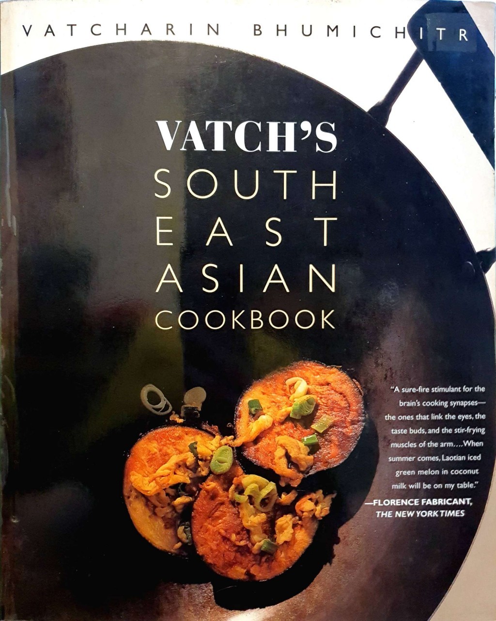 VATCH’s SOUTH EAST ASIAN COOKBOOK : VATCHARIN BHUMICHITR