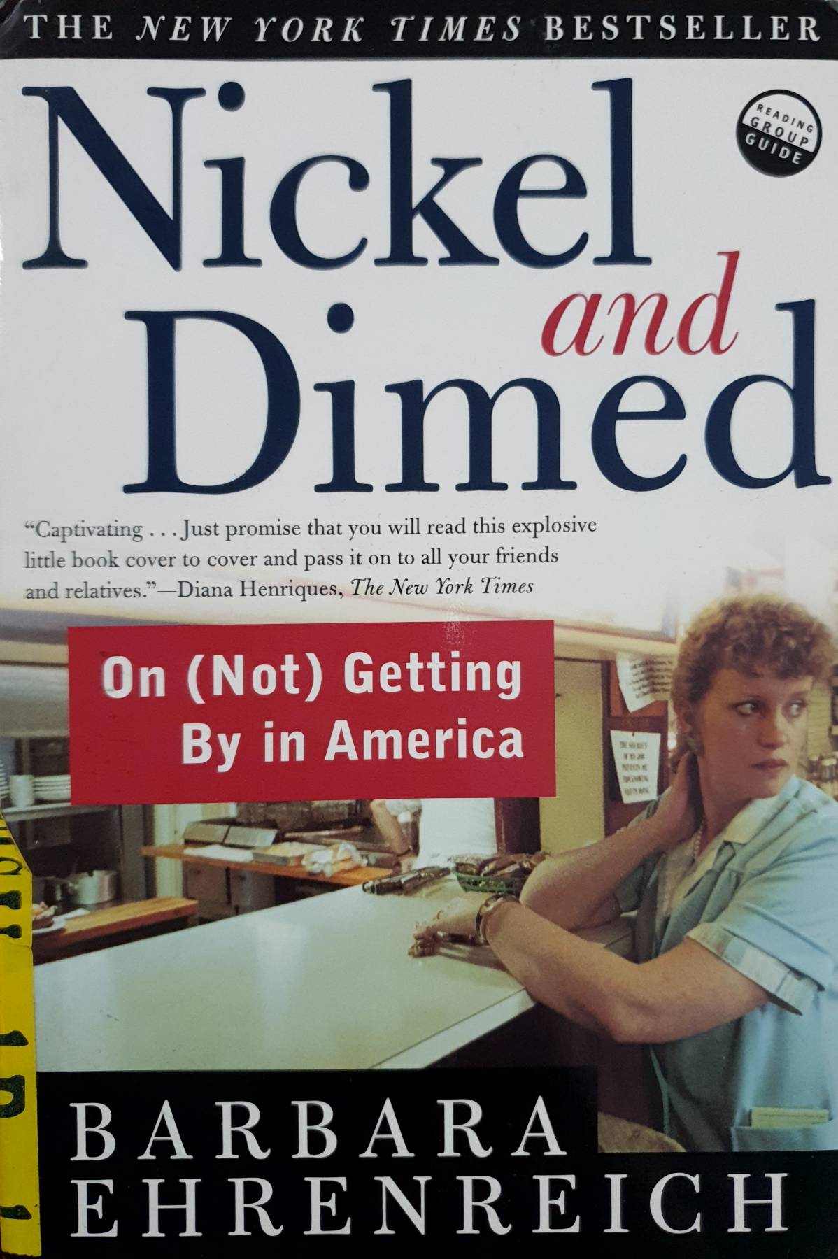 Nickel and Dimed: On (Not) Getting By in America : Barbara Ehrenreich