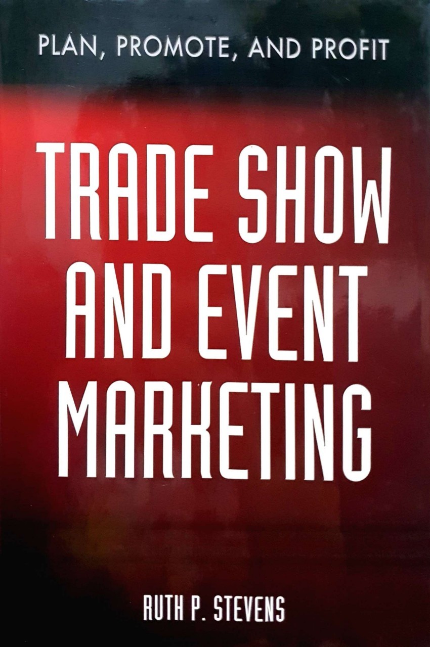 TRADE SHOW and EVENT MARKETING : Ruth P. Stevens