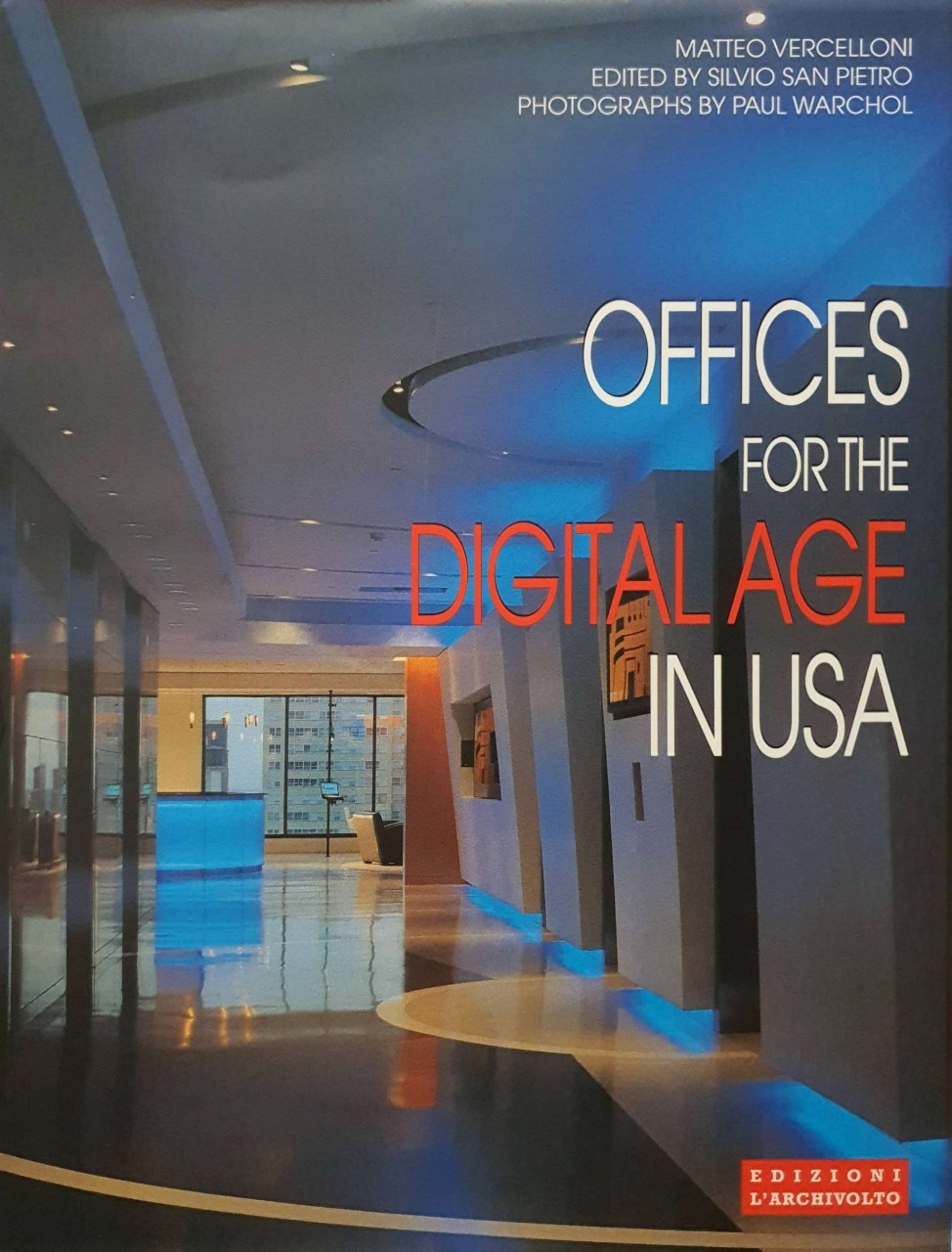 OFFICES FOR THE DIGITAL AGE IN USA : Matteo Vercelloni
