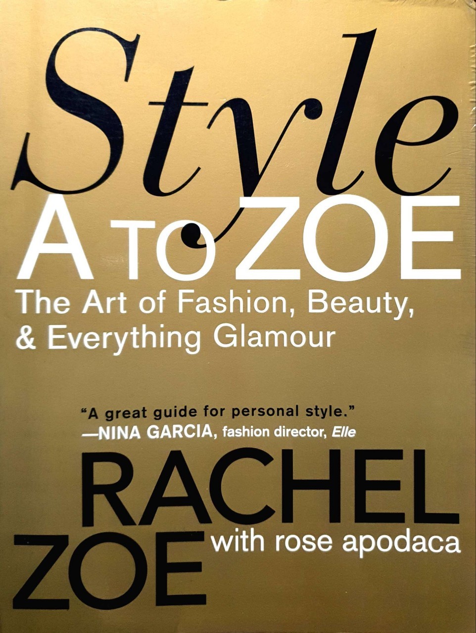 STYLE A TO Zoe The Art of Fashion , Beauty, & Everything Glamour