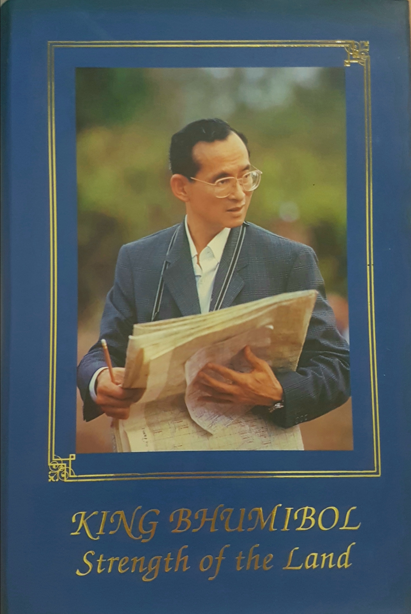 KING BHUMIBOL , STRENGTH OF THE LAND
