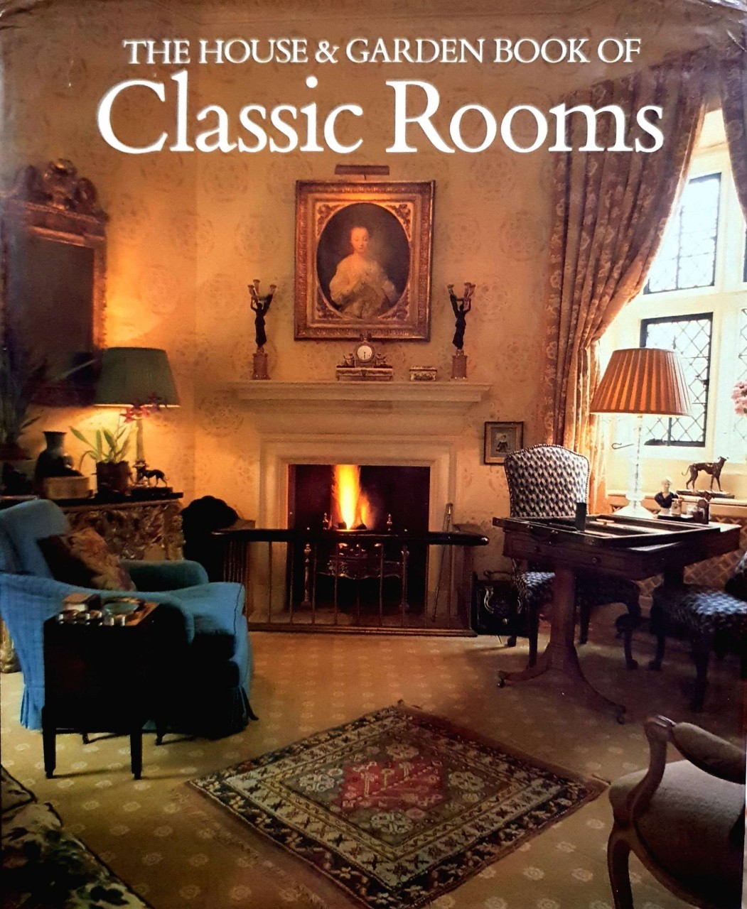 THE HOUSE & GARDEN BOOK OF CLASSIC ROOMS