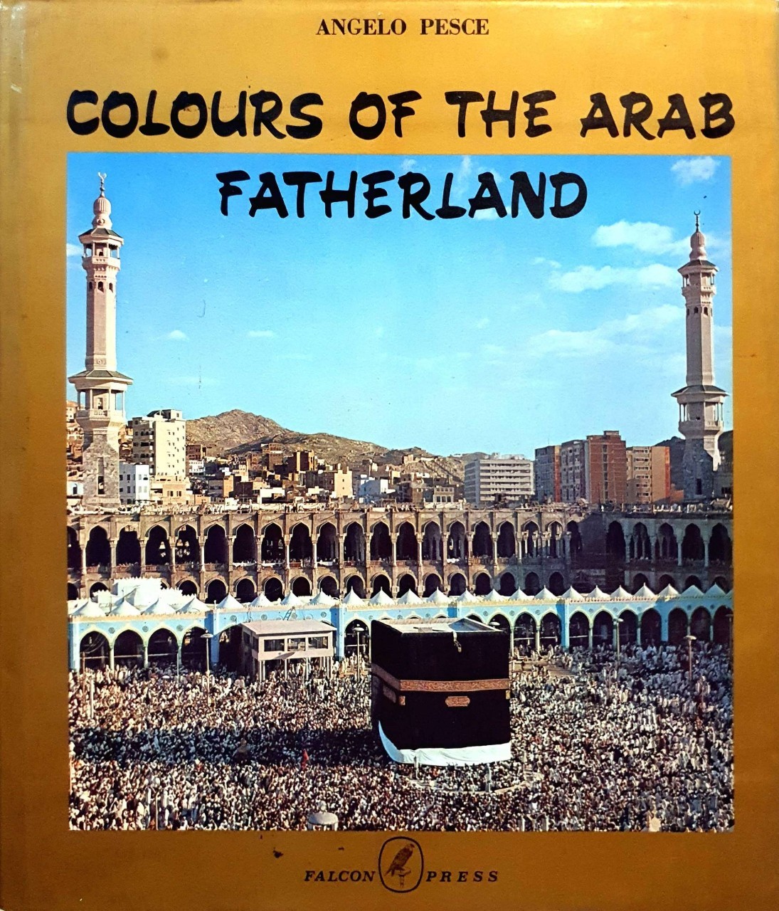 COLOURS OF THE ARAB FATHERLAND : Falcon Press