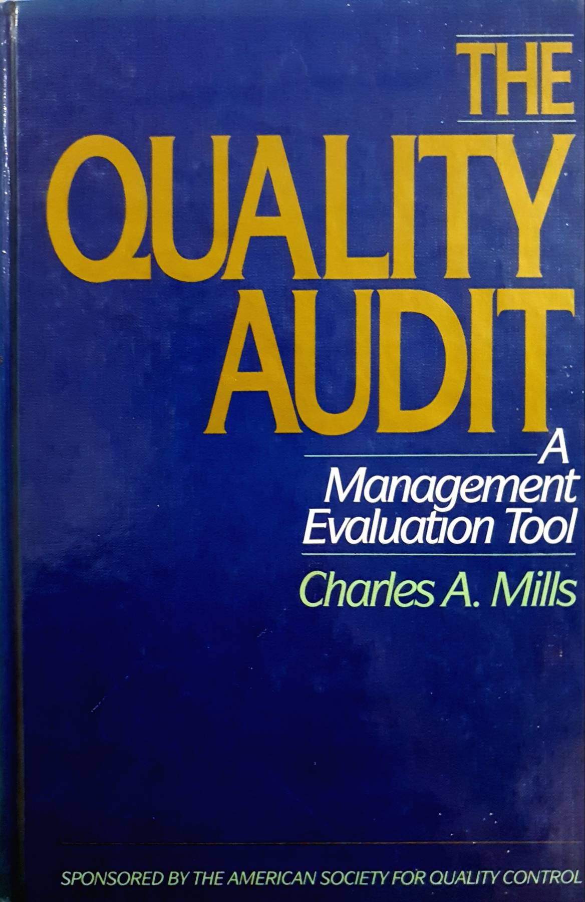 The Quality Audit: A Management Evaluation Tool (Hardcover)