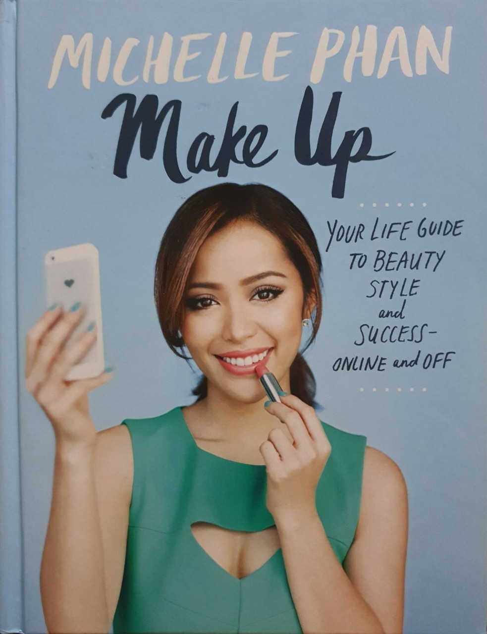MICHELLE PHAN MAKE UP : Your Life Guide to Beauty Style