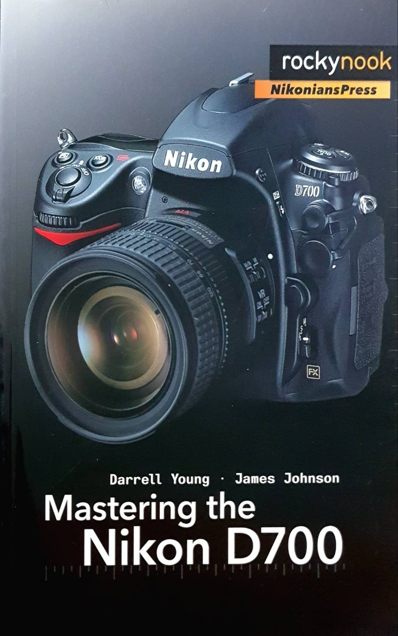 MASTERING THE NOKON D700 : ROCKYNOOK
