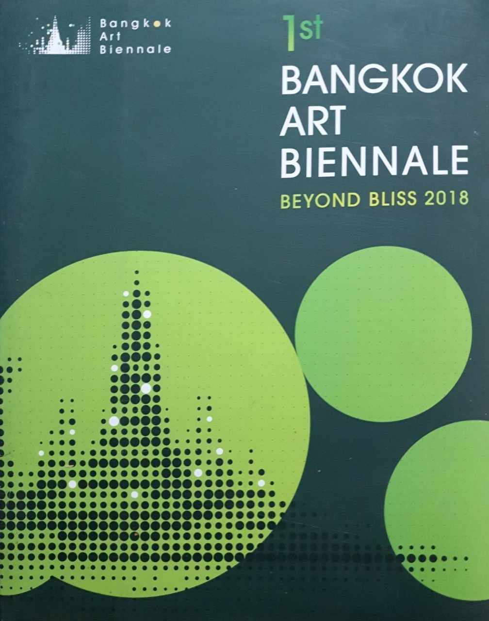 Bangkok Art BIennale ; Beyond Bliss 2018