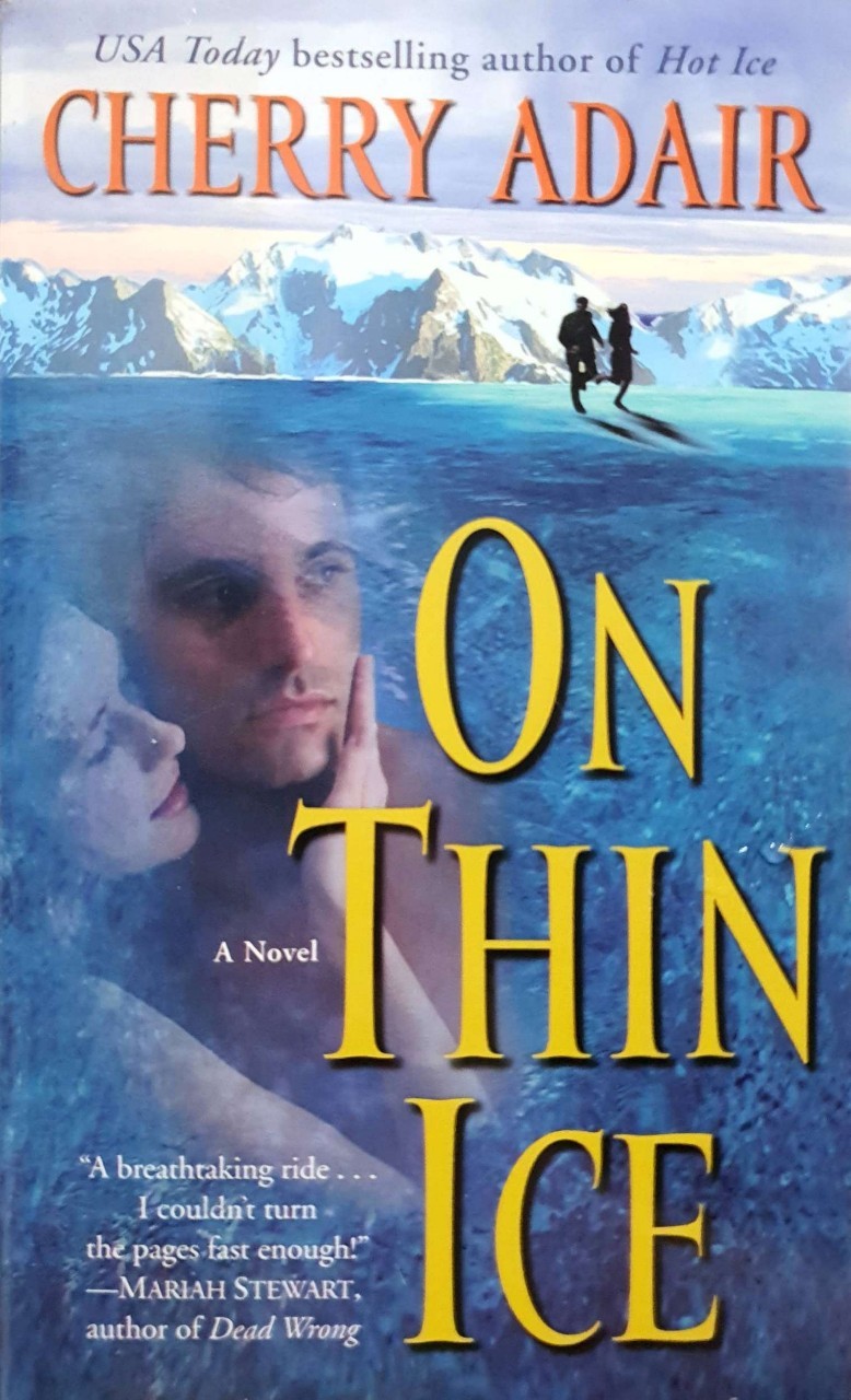 ON THIN ICE : Cherry Adair