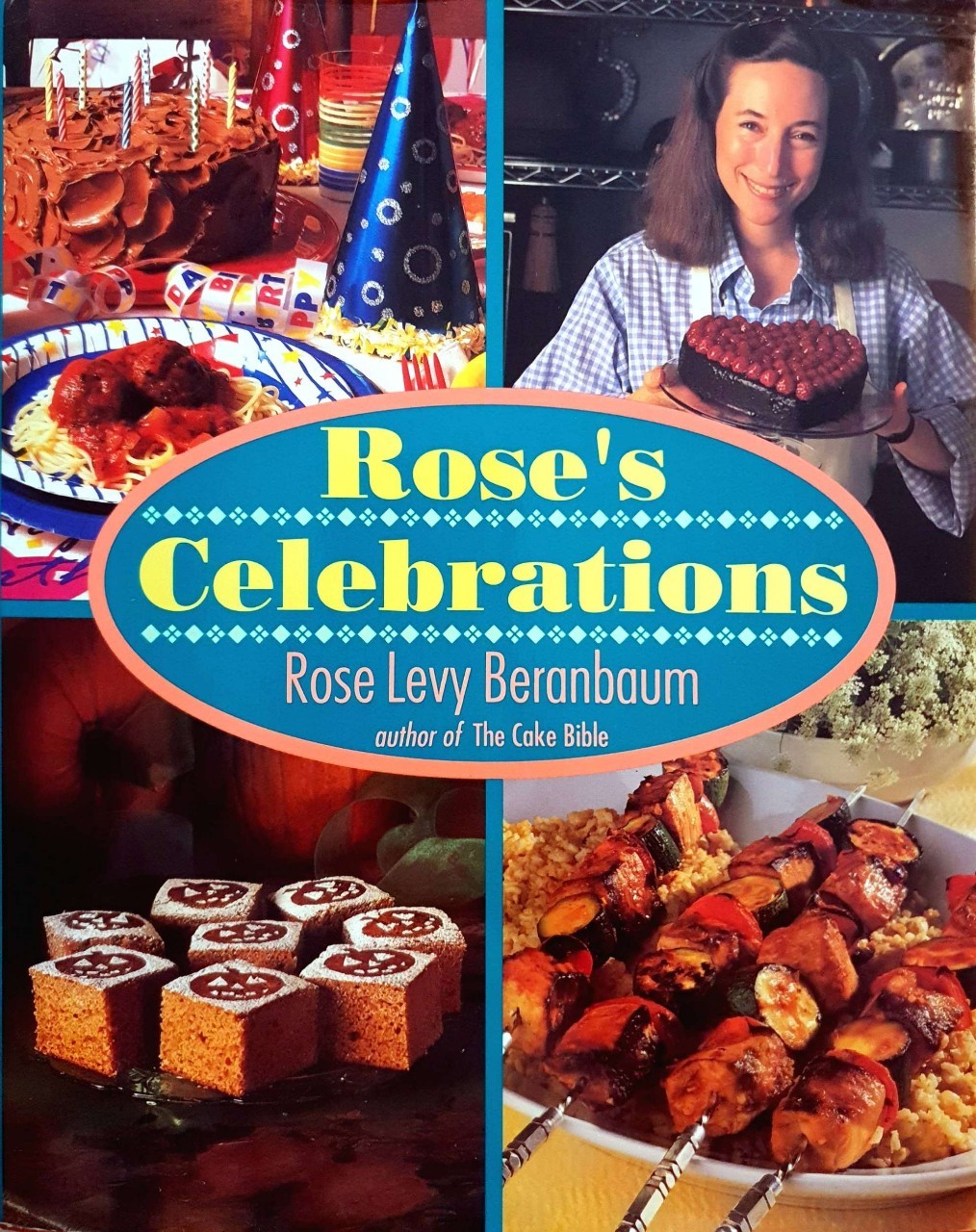 ROSE’S CELEBRATION : Rose Levy Beranbaum