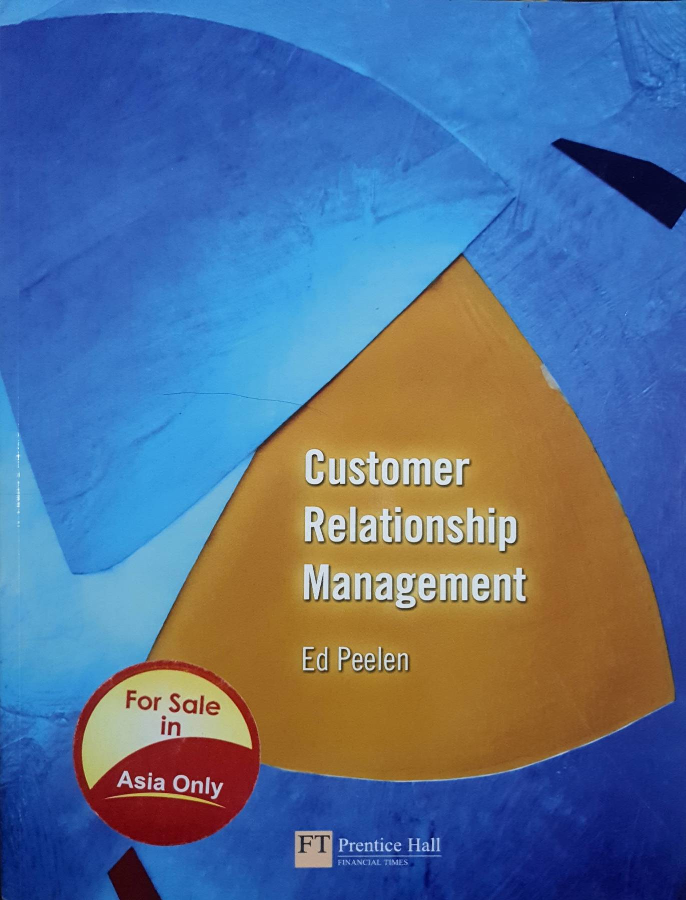 Customer Relationship Management by Ed Peelen